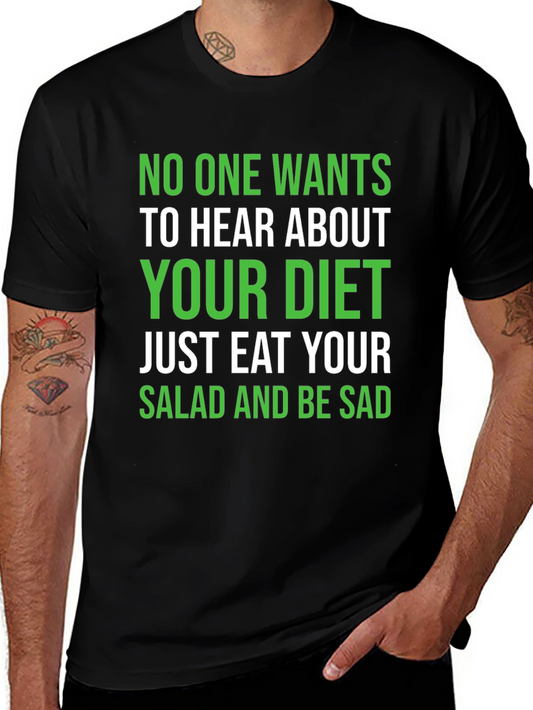 Diet Humor T-Shirt - Eat Your Salad and Be Sad