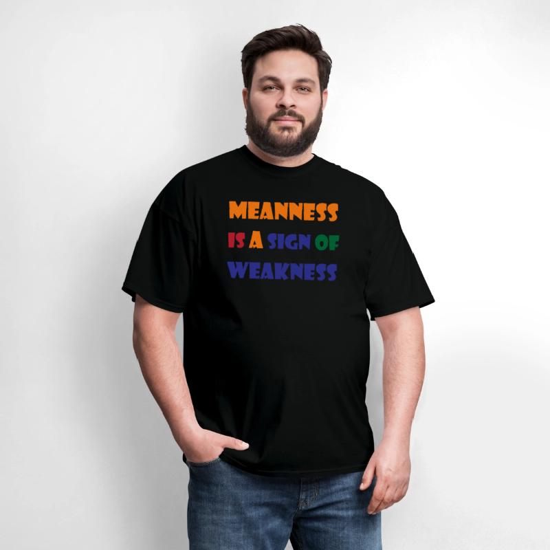meanness is a sign of weakness