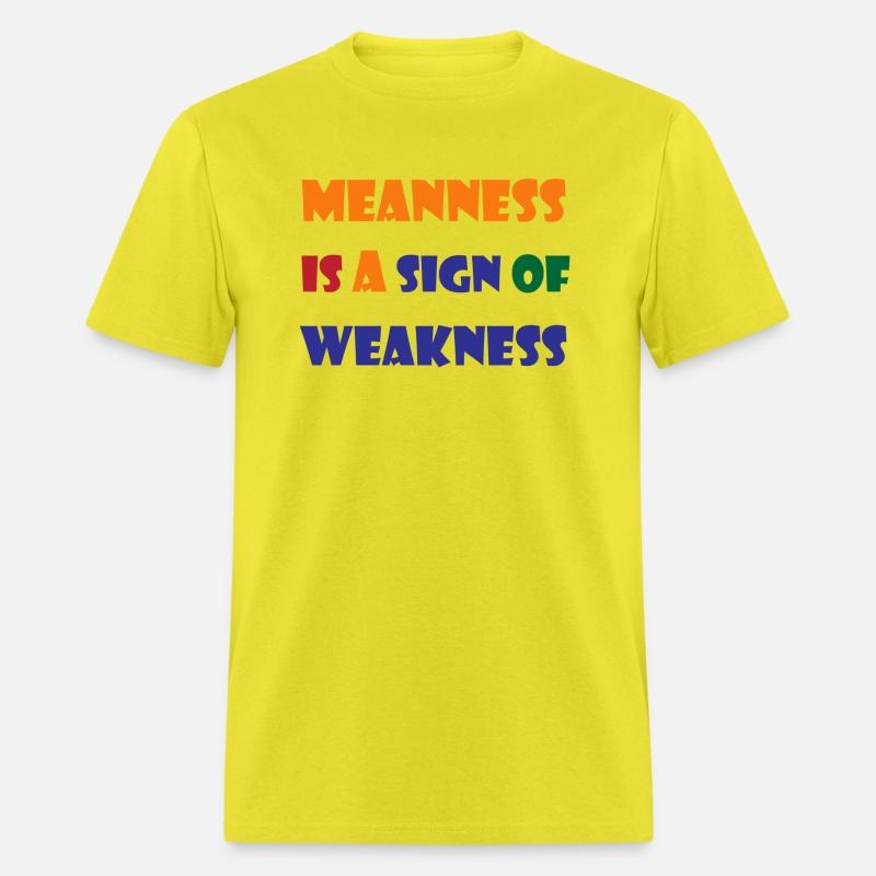 meanness is a sign of weakness