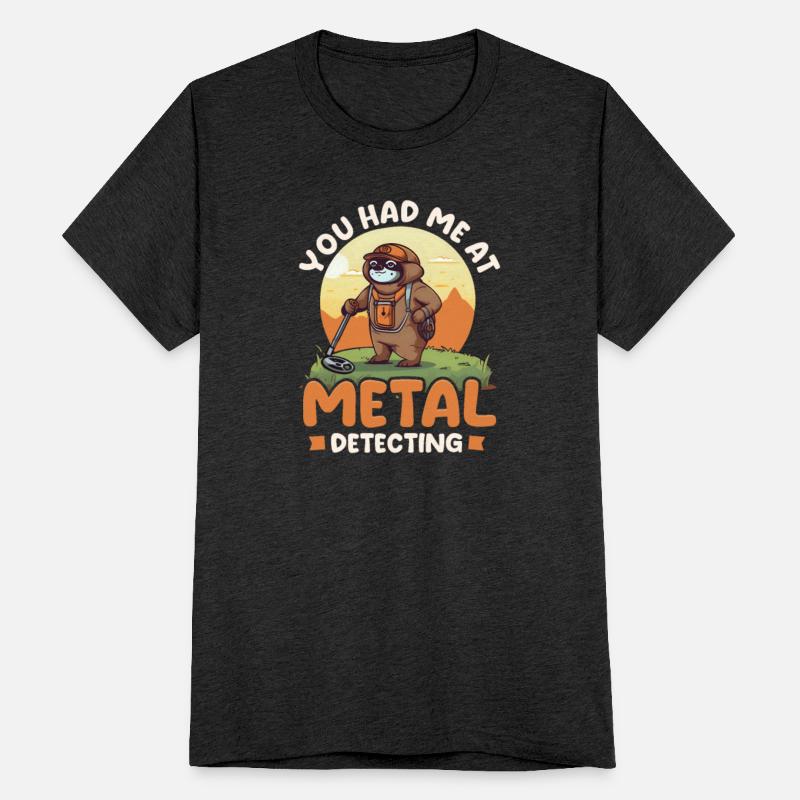 Metal Detecting You Had Me At Detecting Sloth