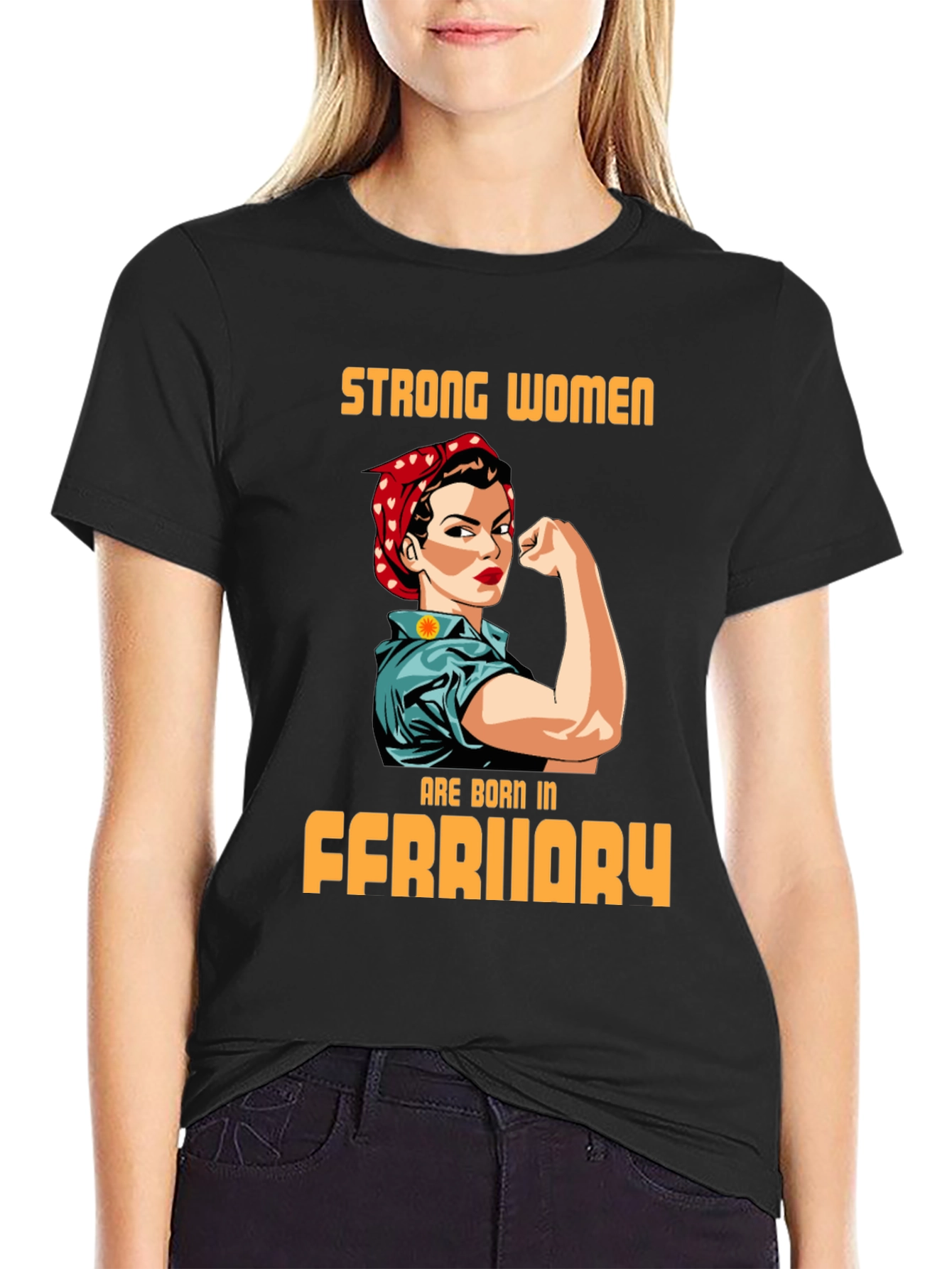 Strong Women Born in February T-Shirt