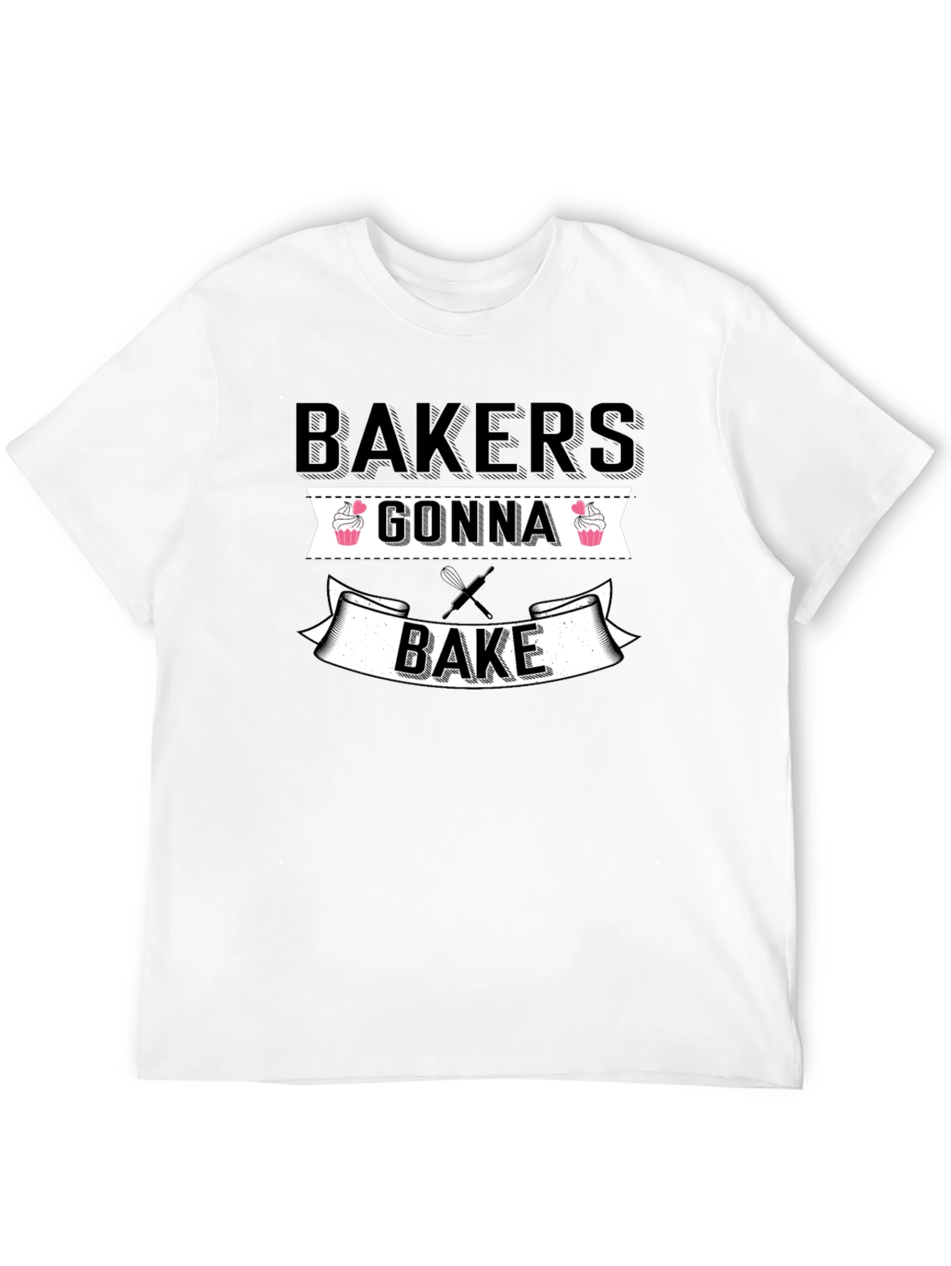 Bakers Gonna Bake Funny T-Shirt