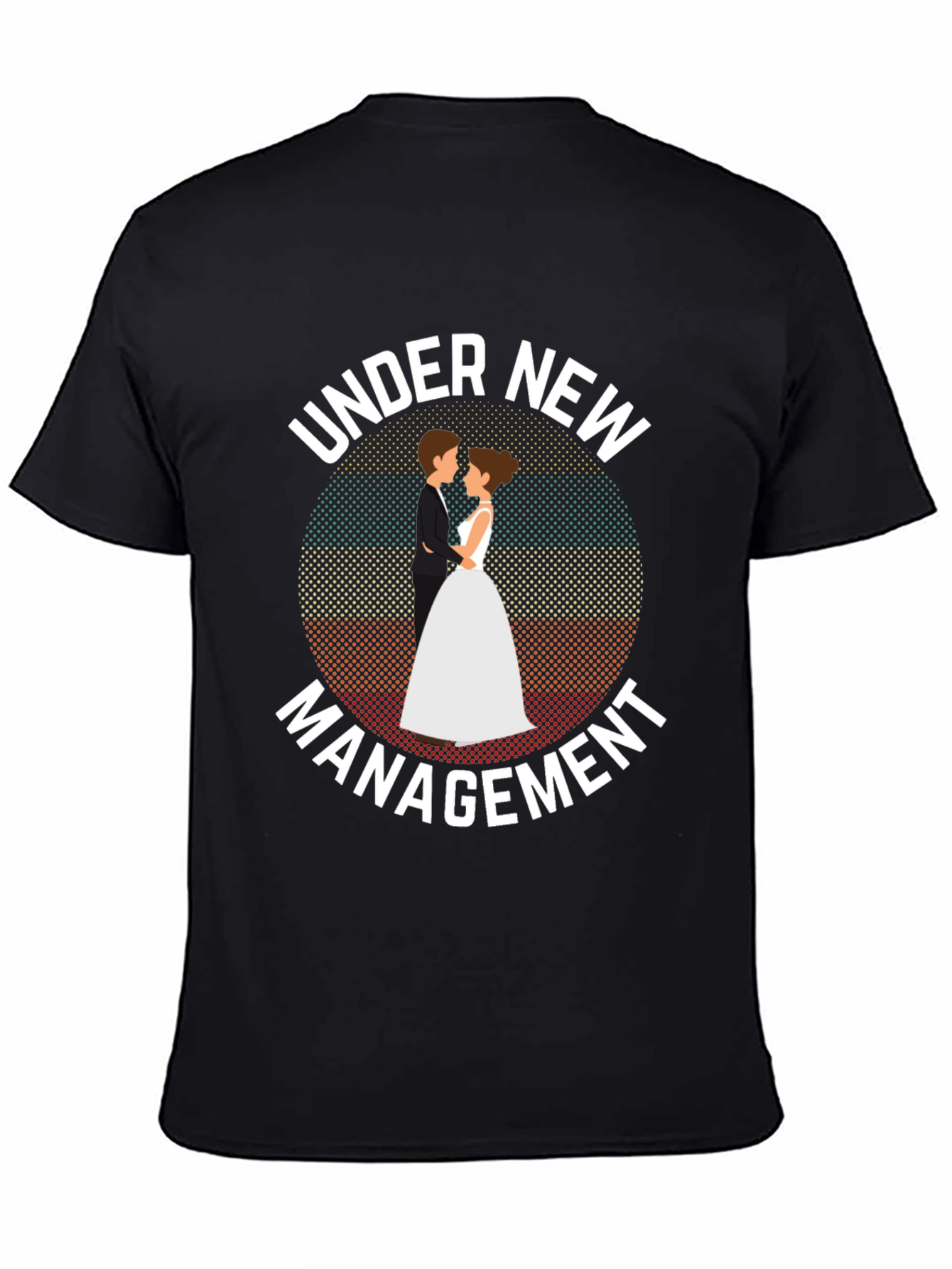 Under New Management T-Shirt - Wedding Humor Tee