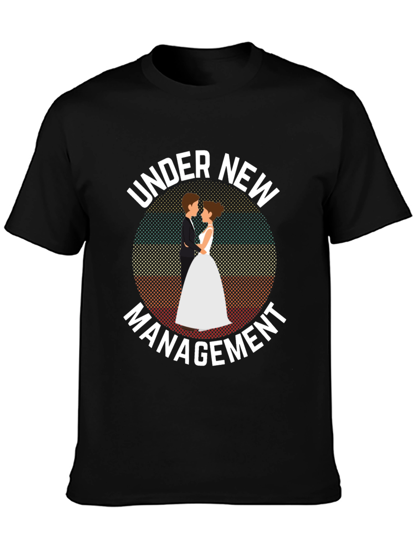 Under New Management T-Shirt - Wedding Humor Tee