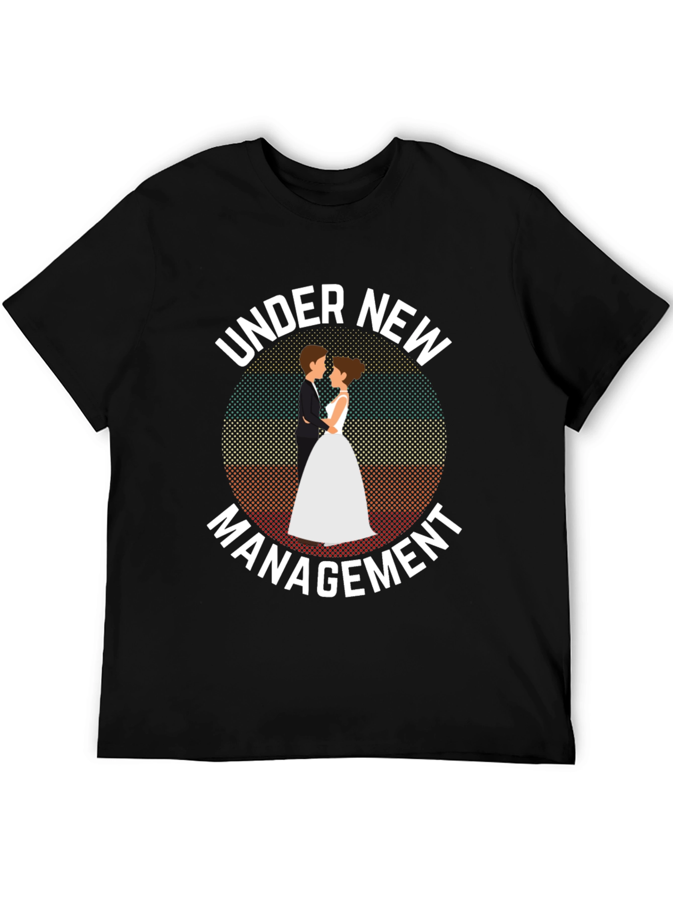 Under New Management T-Shirt - Wedding Humor Tee