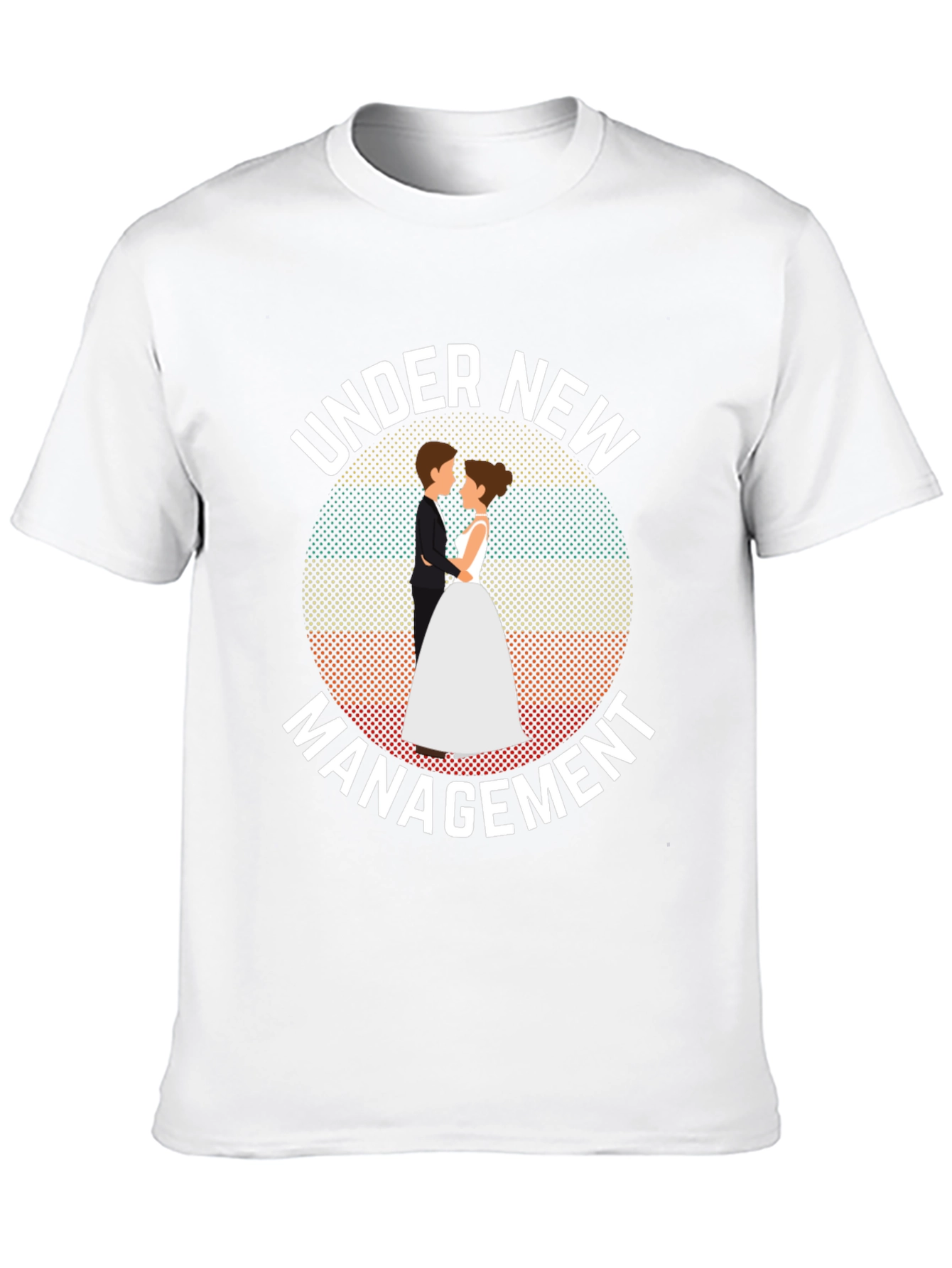 Under New Management T-Shirt - Wedding Humor Tee