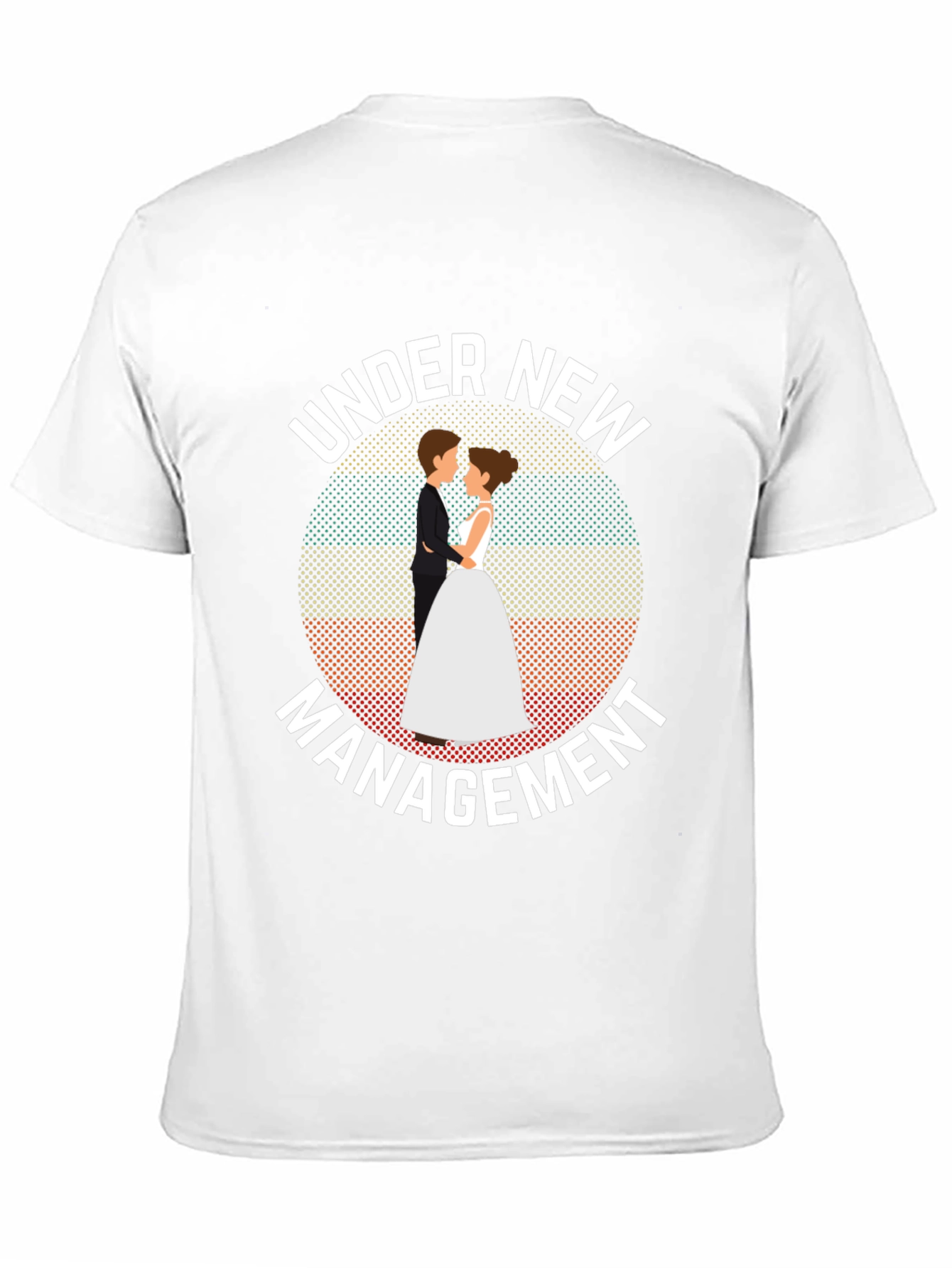 Under New Management T-Shirt - Wedding Humor Tee