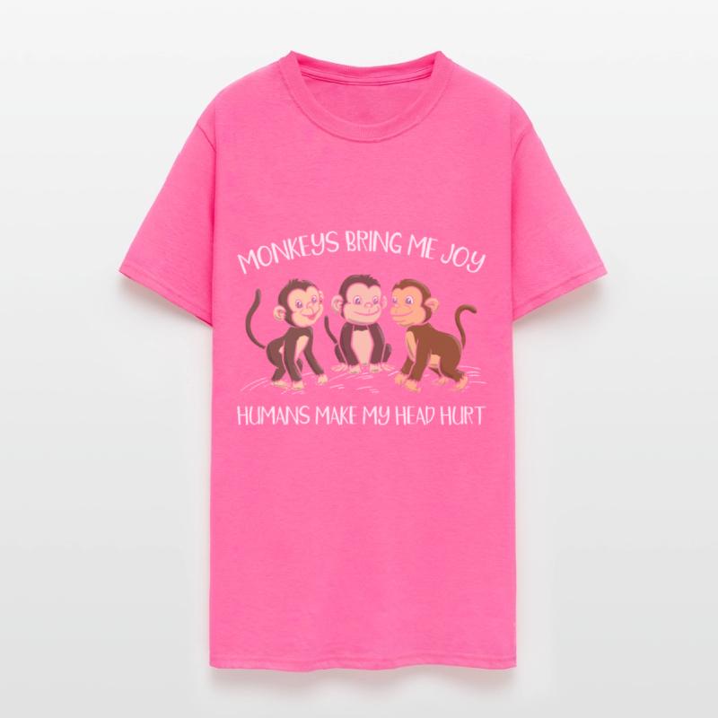 Monkeys Bring Me Joy Humans Make My Head Hurt Ape
