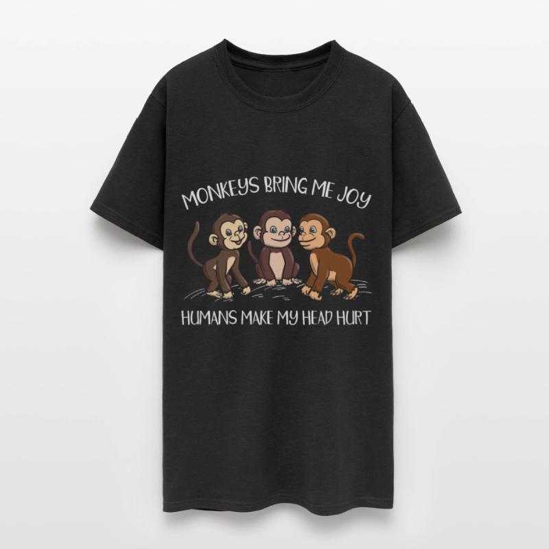 Monkeys Bring Me Joy Humans Make My Head Hurt Ape
