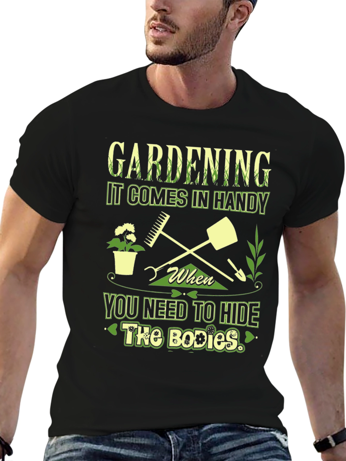 Gardening Hide The Bodies T-Shirt