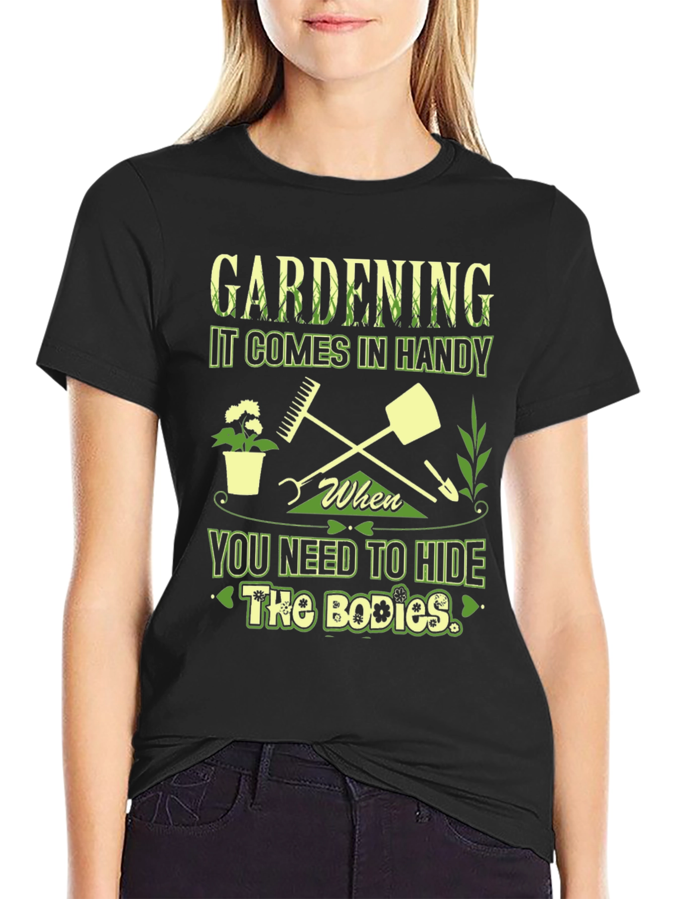 Gardening Hide The Bodies T-Shirt