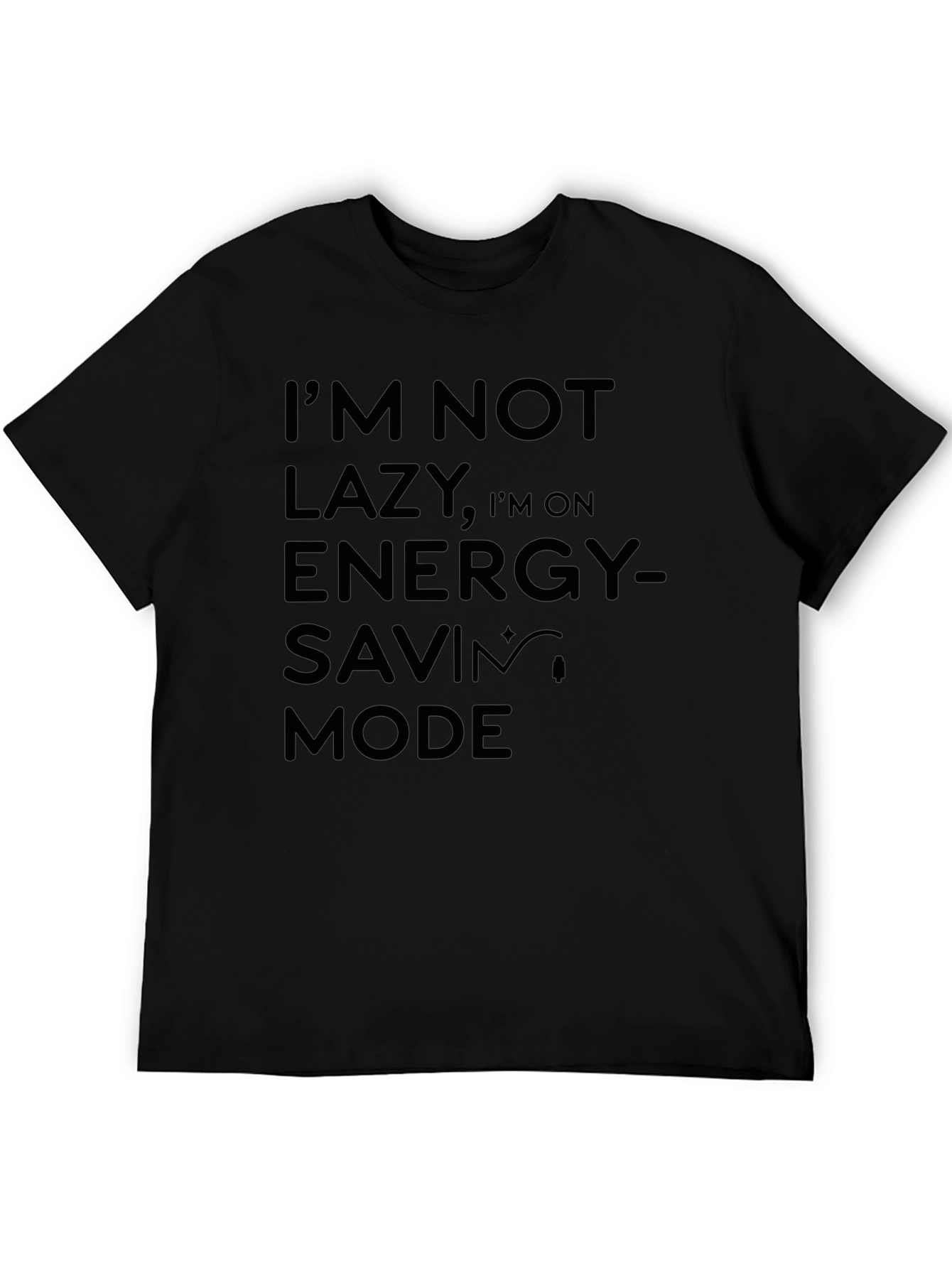 Funny Im Not Lazy Energy Saving Mode Black T-Shirt