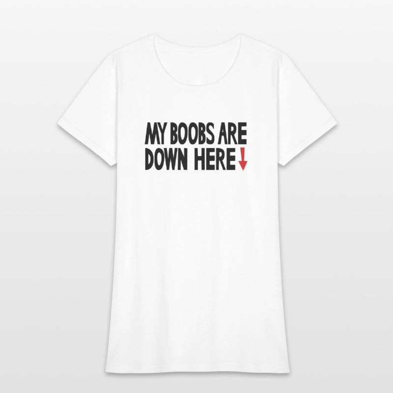 My boobs are down here, My eyes are up here parody