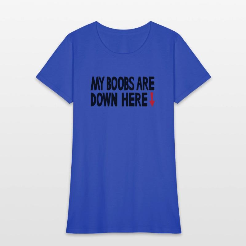 My boobs are down here, My eyes are up here parody
