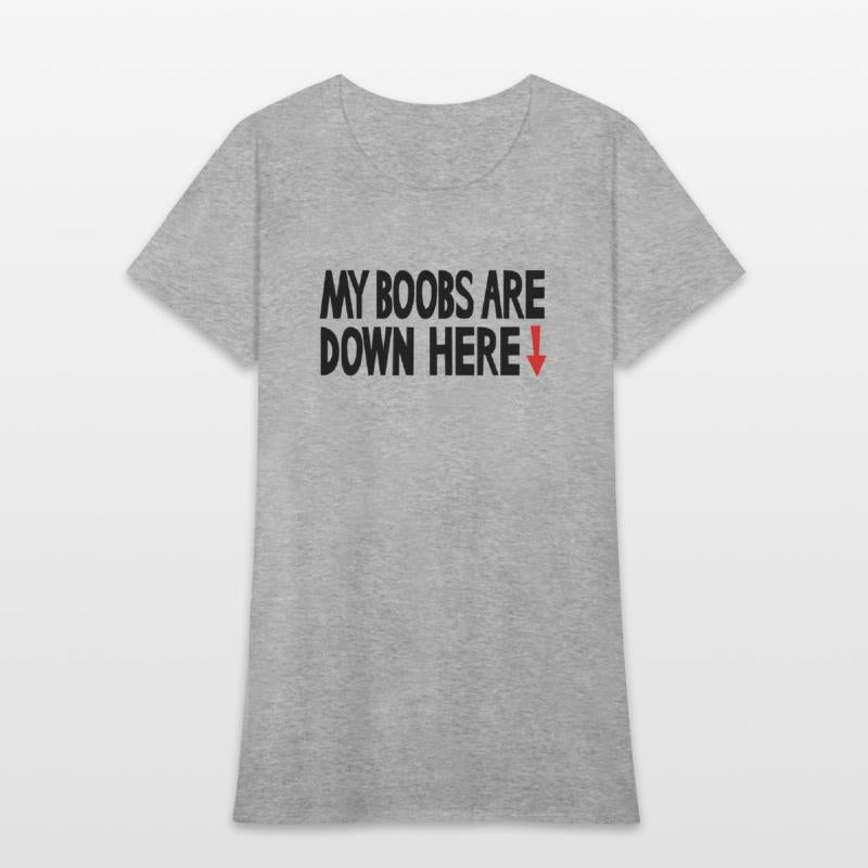 My boobs are down here, My eyes are up here parody