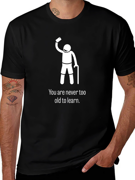 Funny Old Man Selfie T-Shirt - Never Too Old To Learn