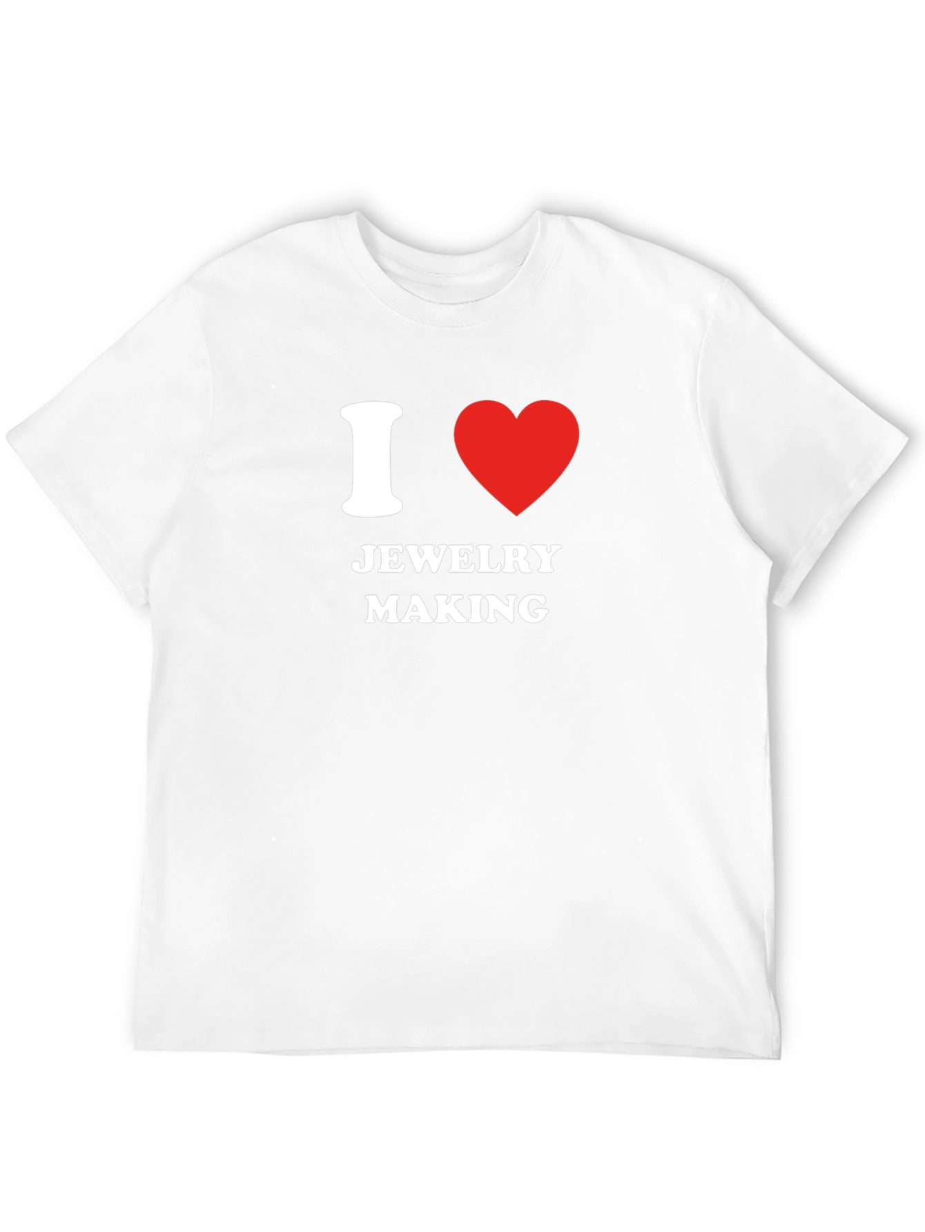 I Love Jewelry Making T-Shirt - Novelty Gift