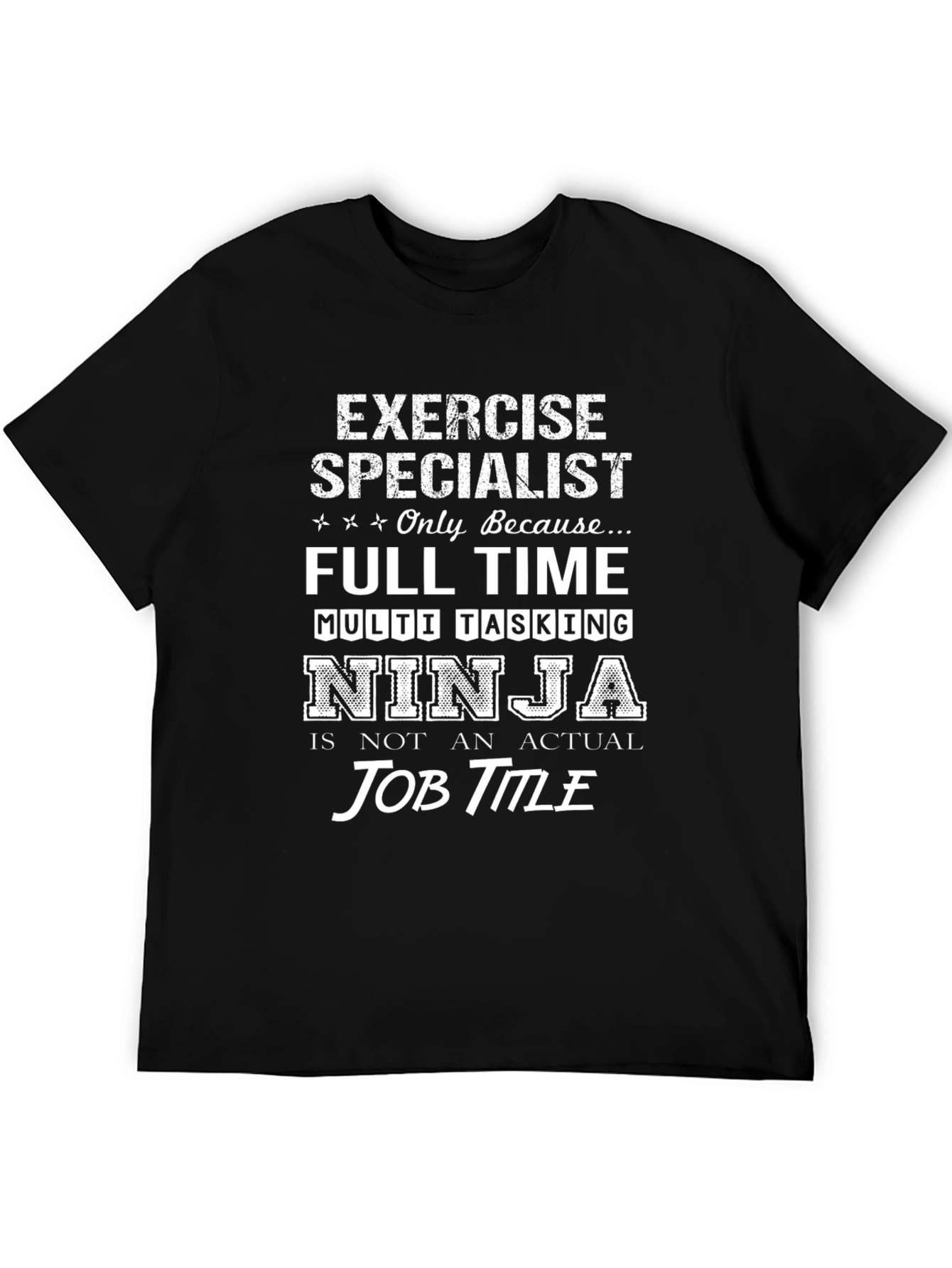 Exercise Specialist Ninja Job Title T-Shirt