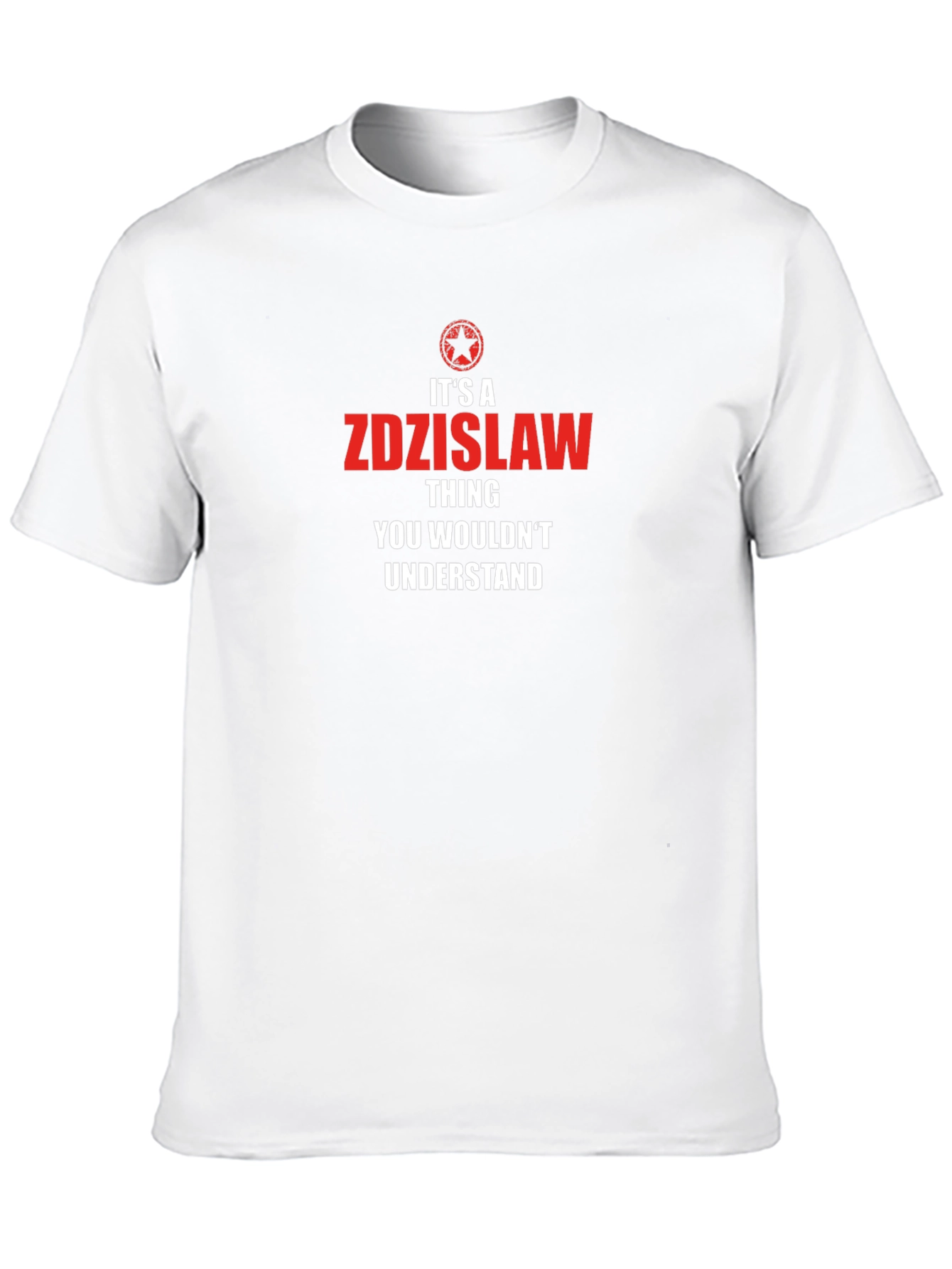 Zdzislaw Thing T-Shirt - You Wouldnt Understand Tee