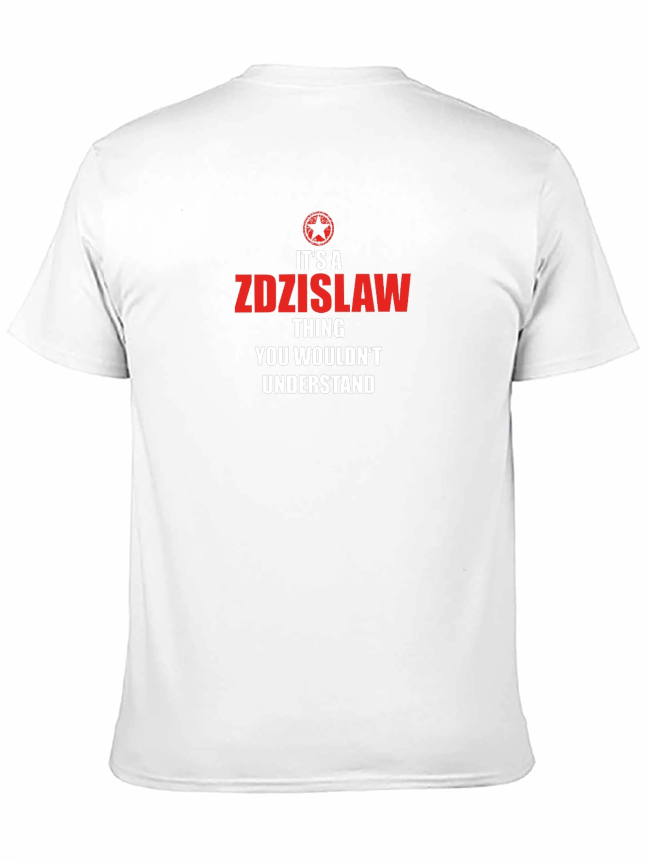 Zdzislaw Thing T-Shirt - You Wouldnt Understand Tee