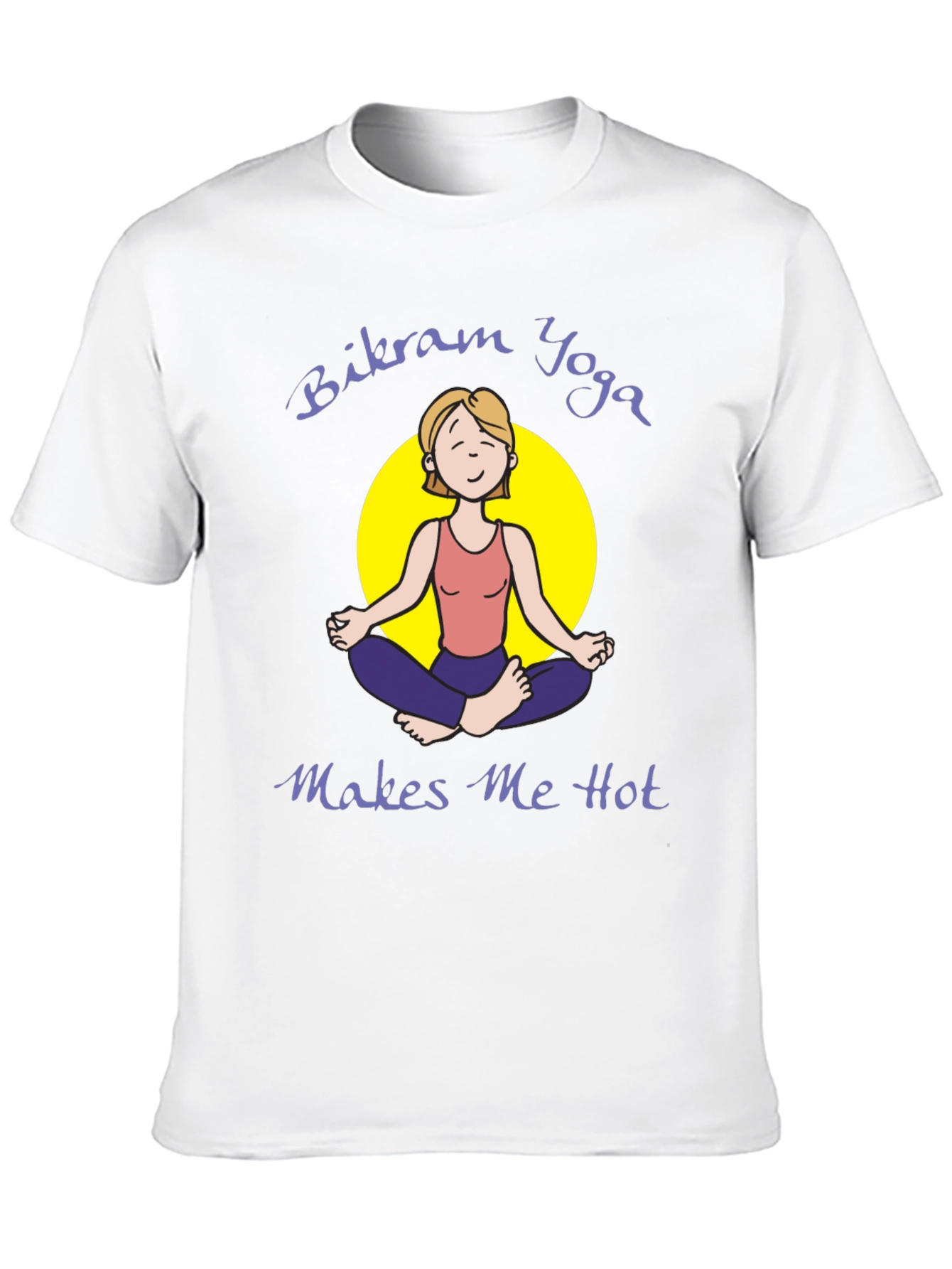 Bikram Yoga Makes Me Hot T-Shirt