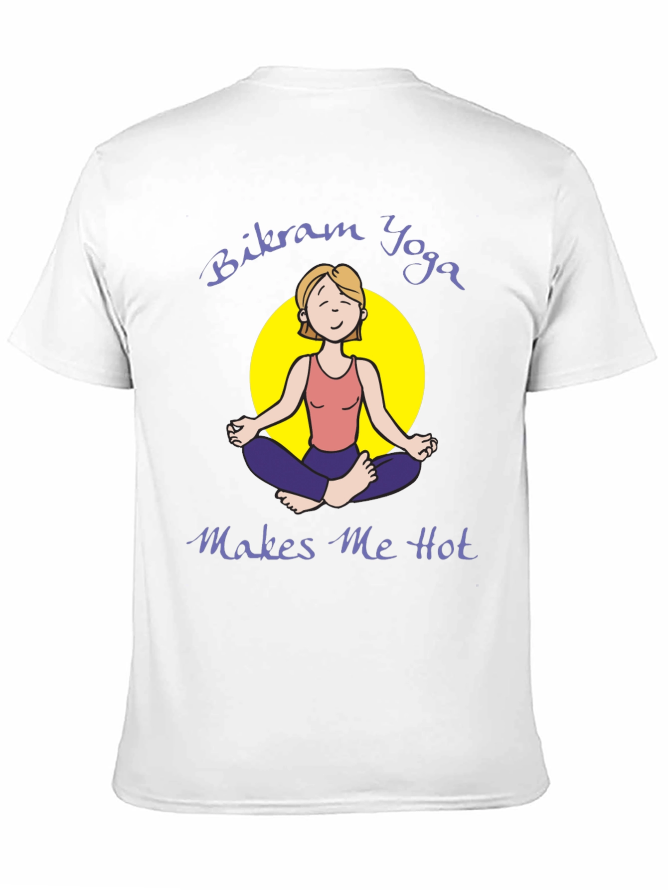 Bikram Yoga Makes Me Hot T-Shirt