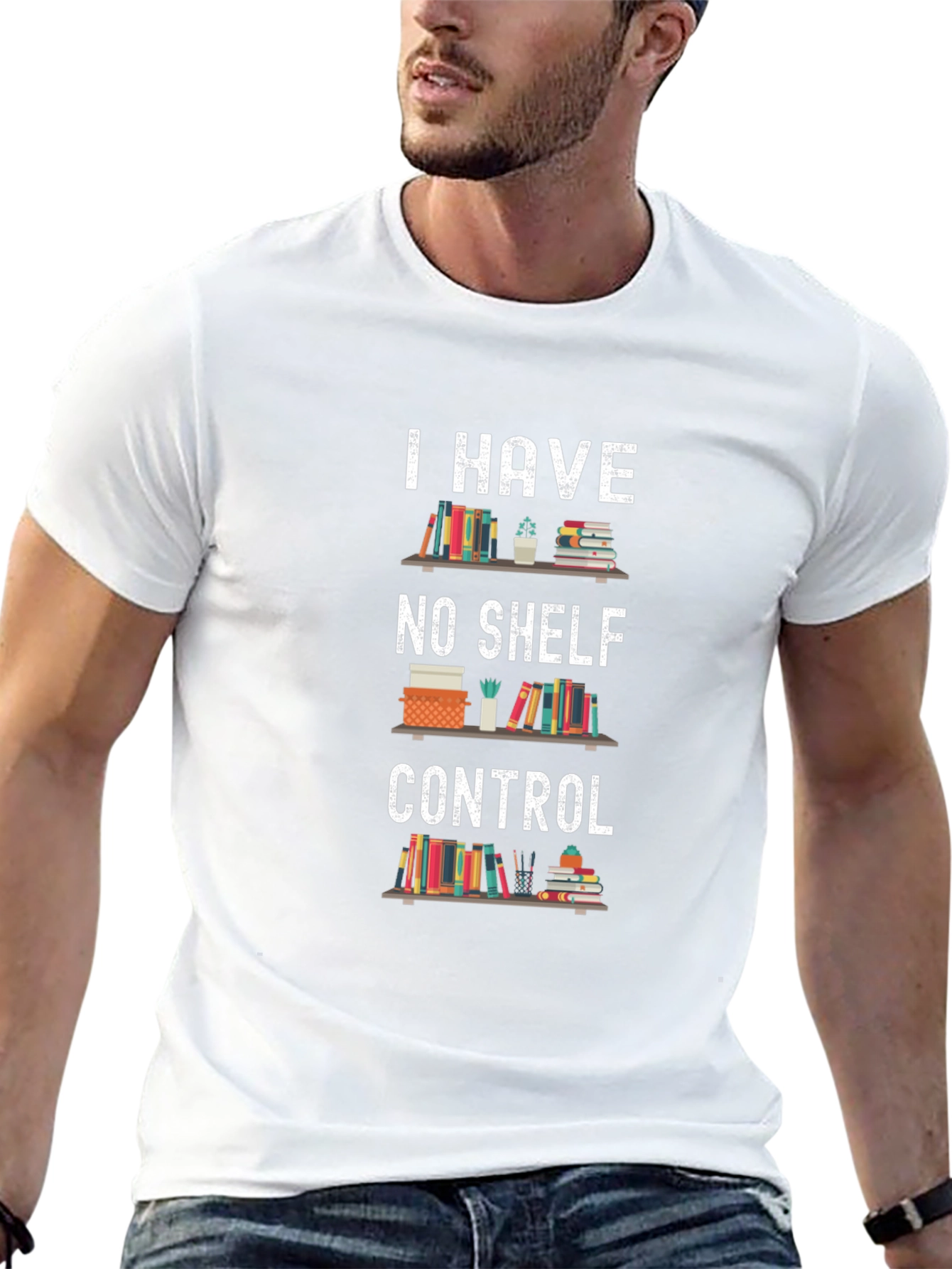 Book Lover T-Shirt: I Have No Shelf Control