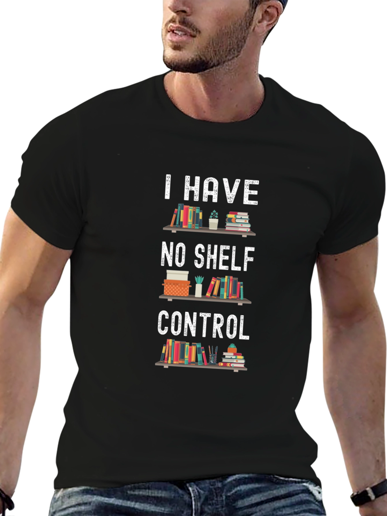 Book Lover T-Shirt: I Have No Shelf Control