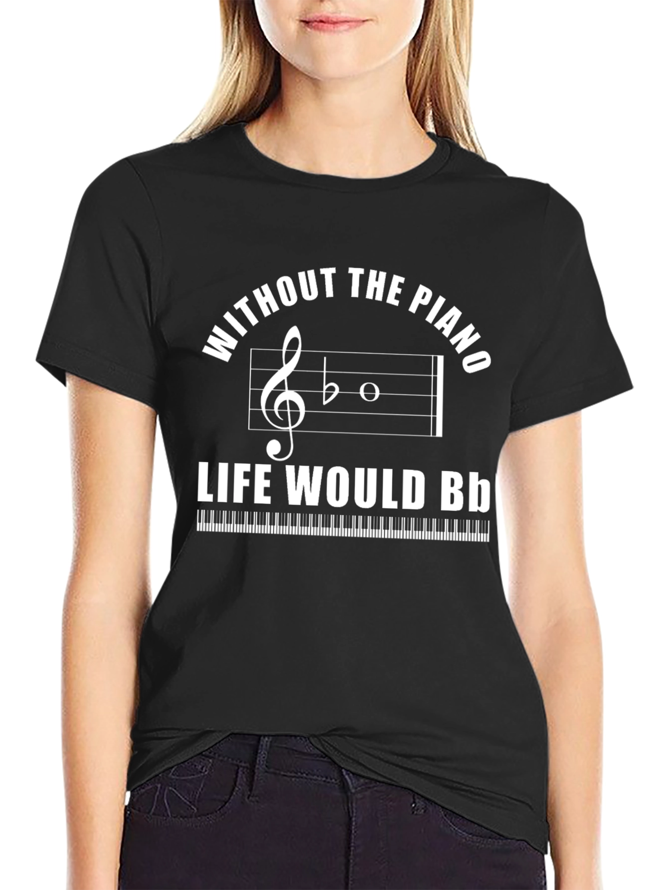 Without the Piano Life Would B♭ T-Shirt