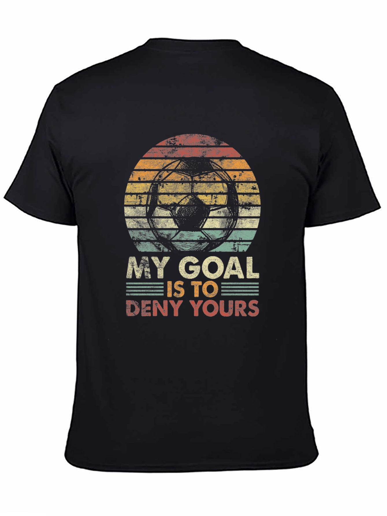 My Goal Is To Deny Yours T-Shirt