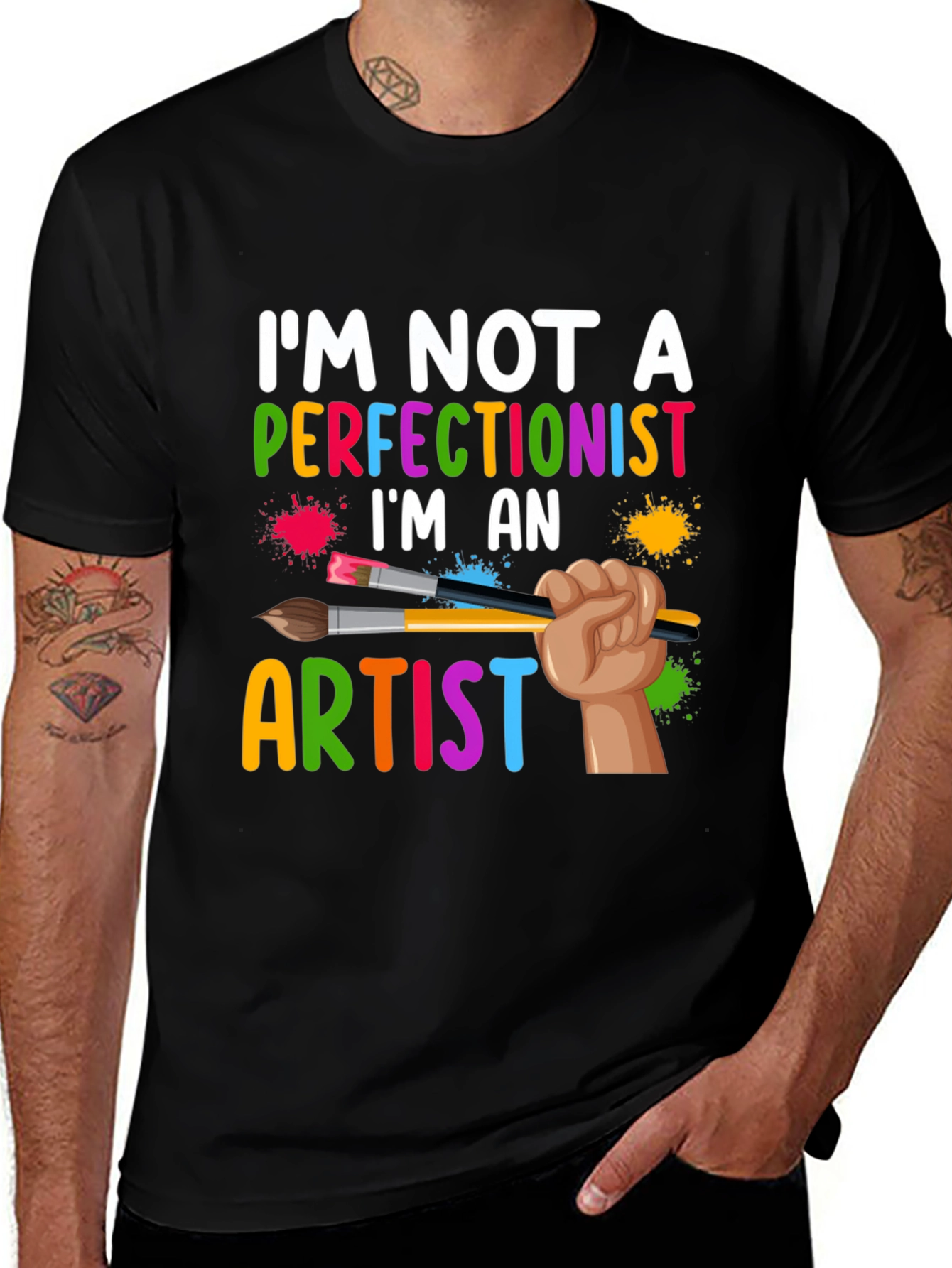 Artist T-Shirt - Im Not A Perfectionist