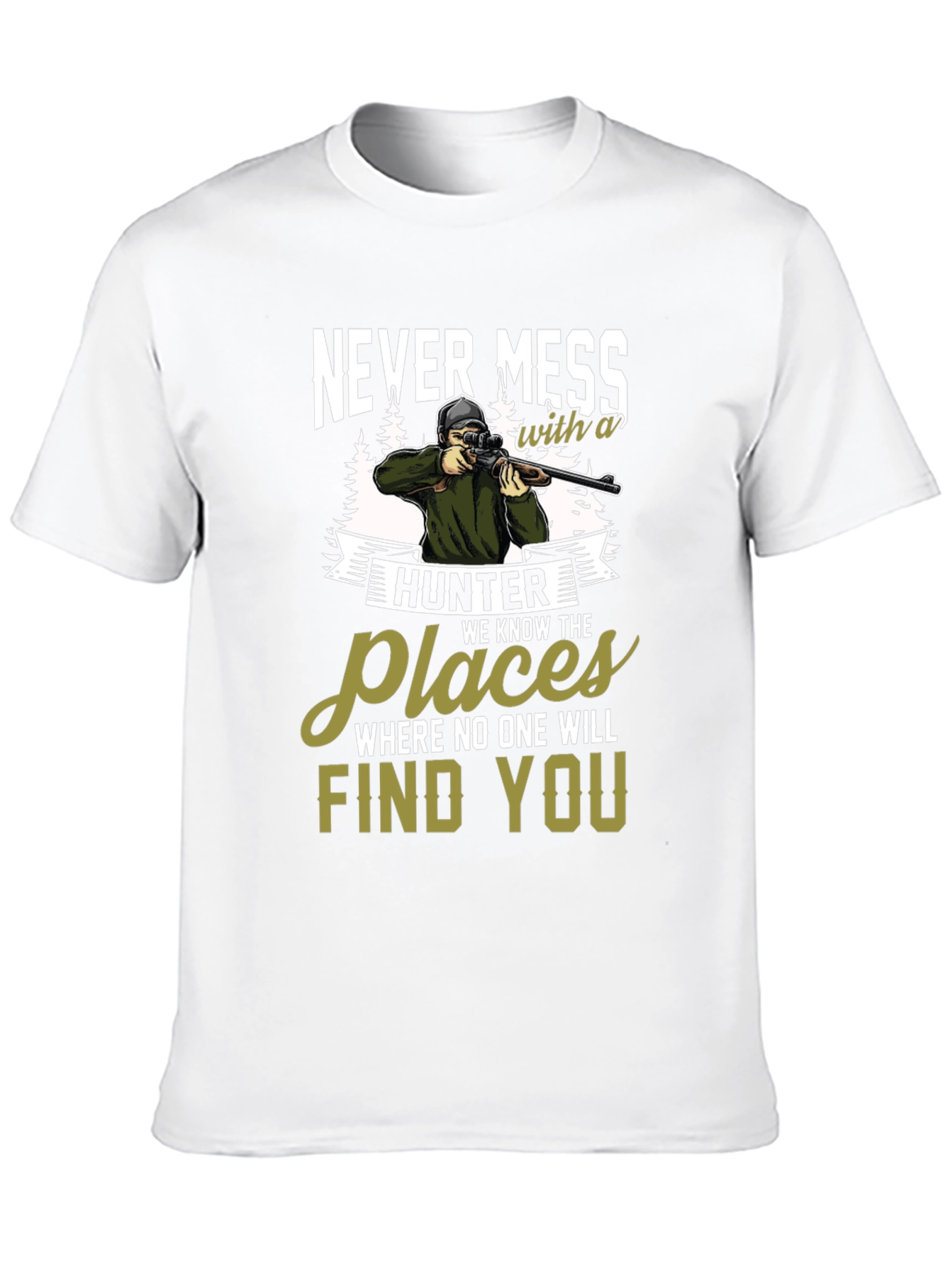 Never Mess with a Hunter Graphic Tee