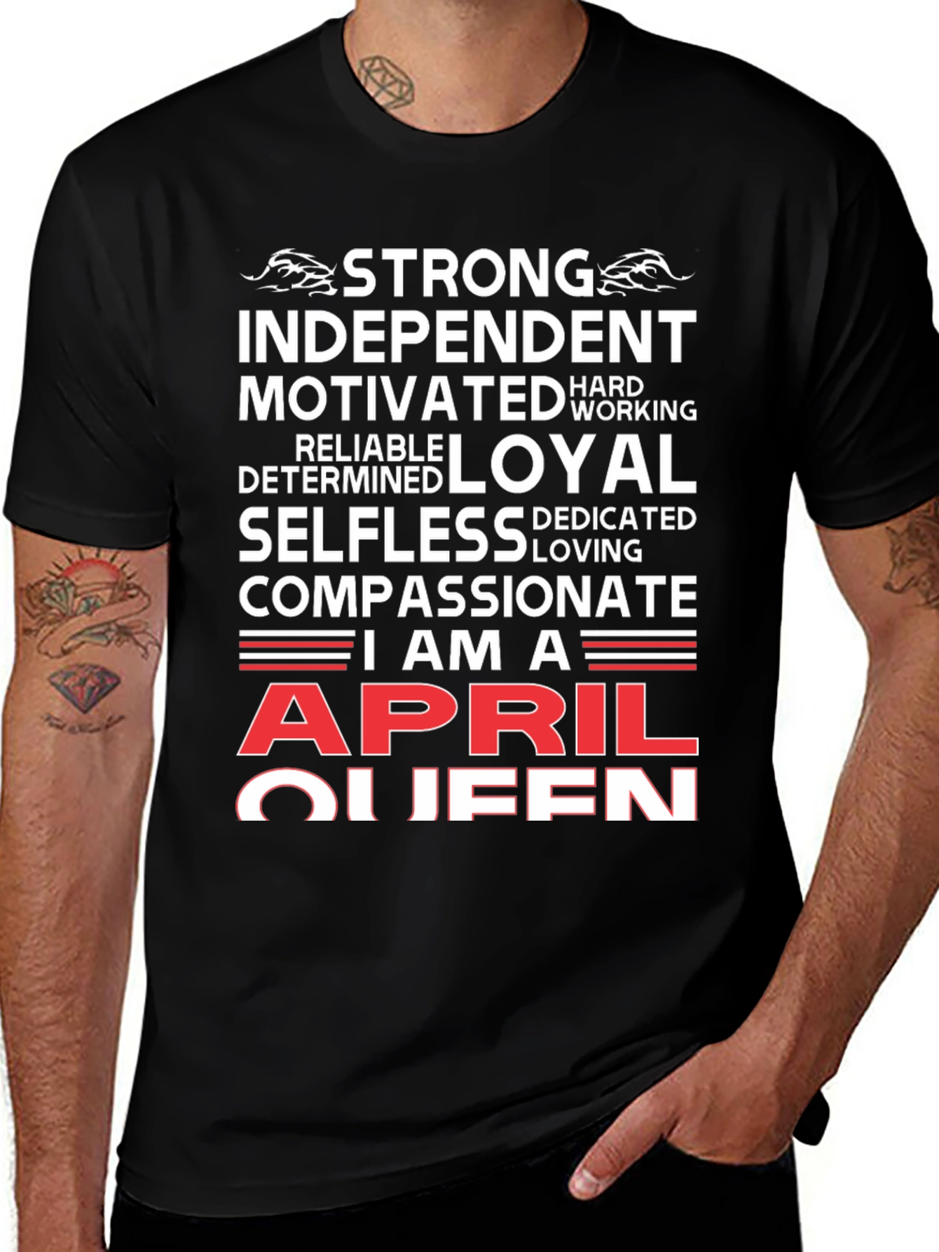 April Queen T-Shirt: Strong Loyal Compassionate Womens Tee