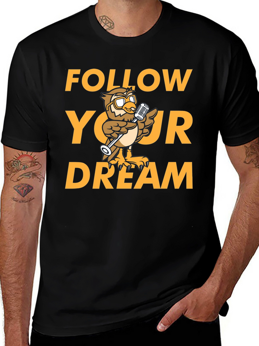 Follow Your Dream T-Shirt - Owl Design
