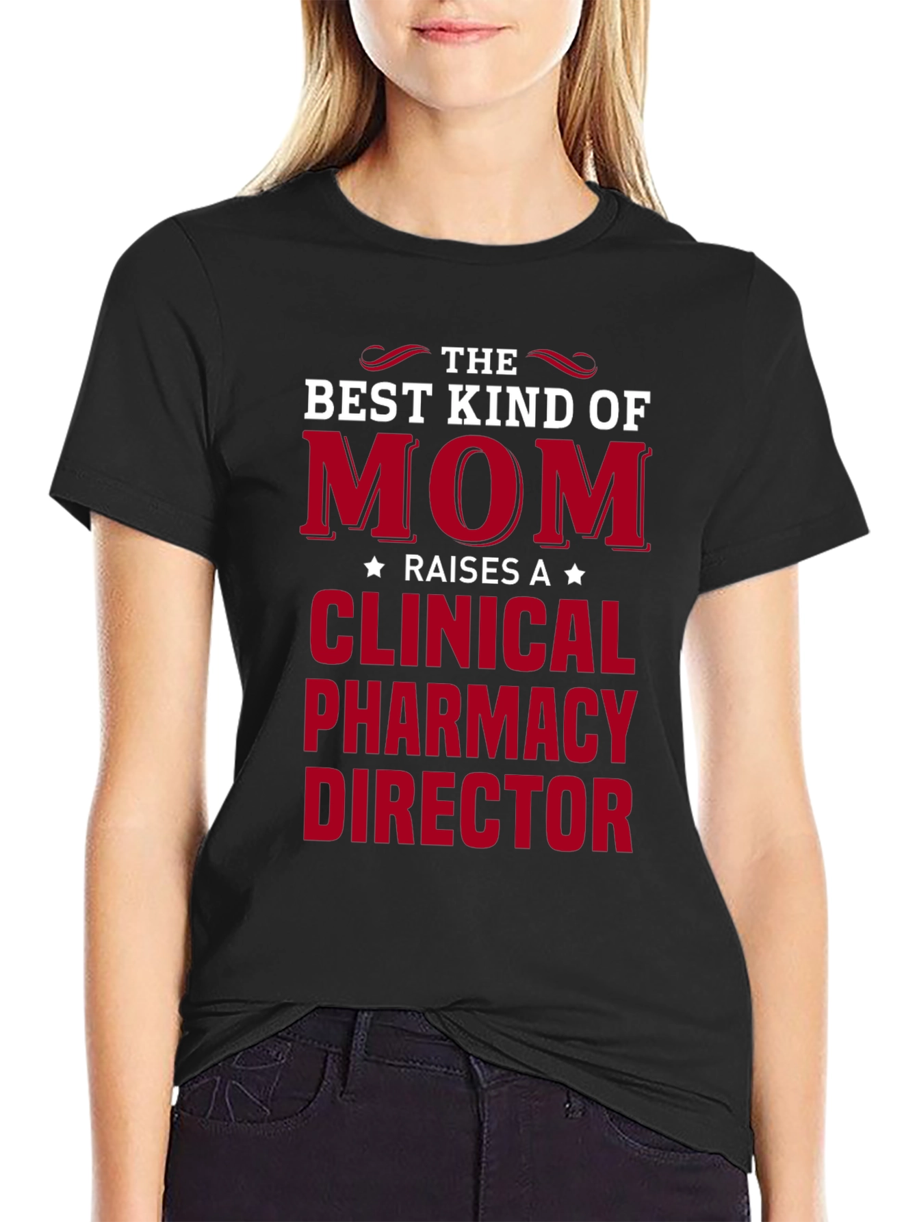 Mom Raises a Clinical Pharmacy Director T-Shirt