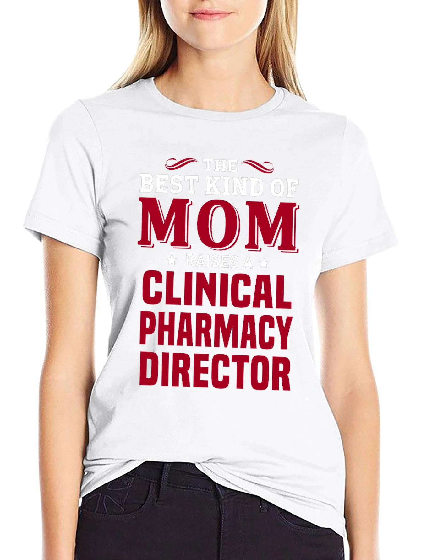 Mom Raises a Clinical Pharmacy Director T-Shirt