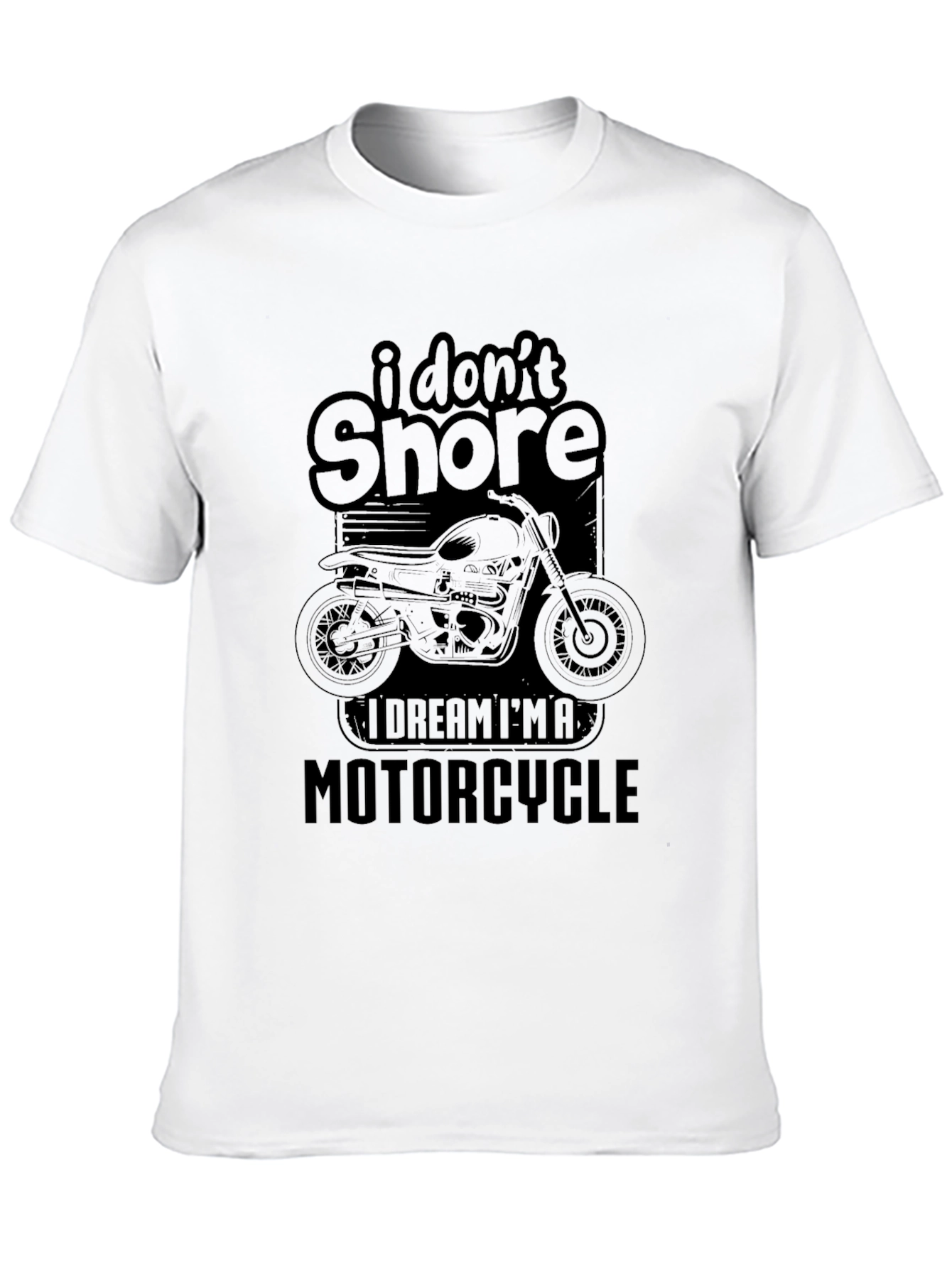 I Dont Snore Motorcycle T-Shirt