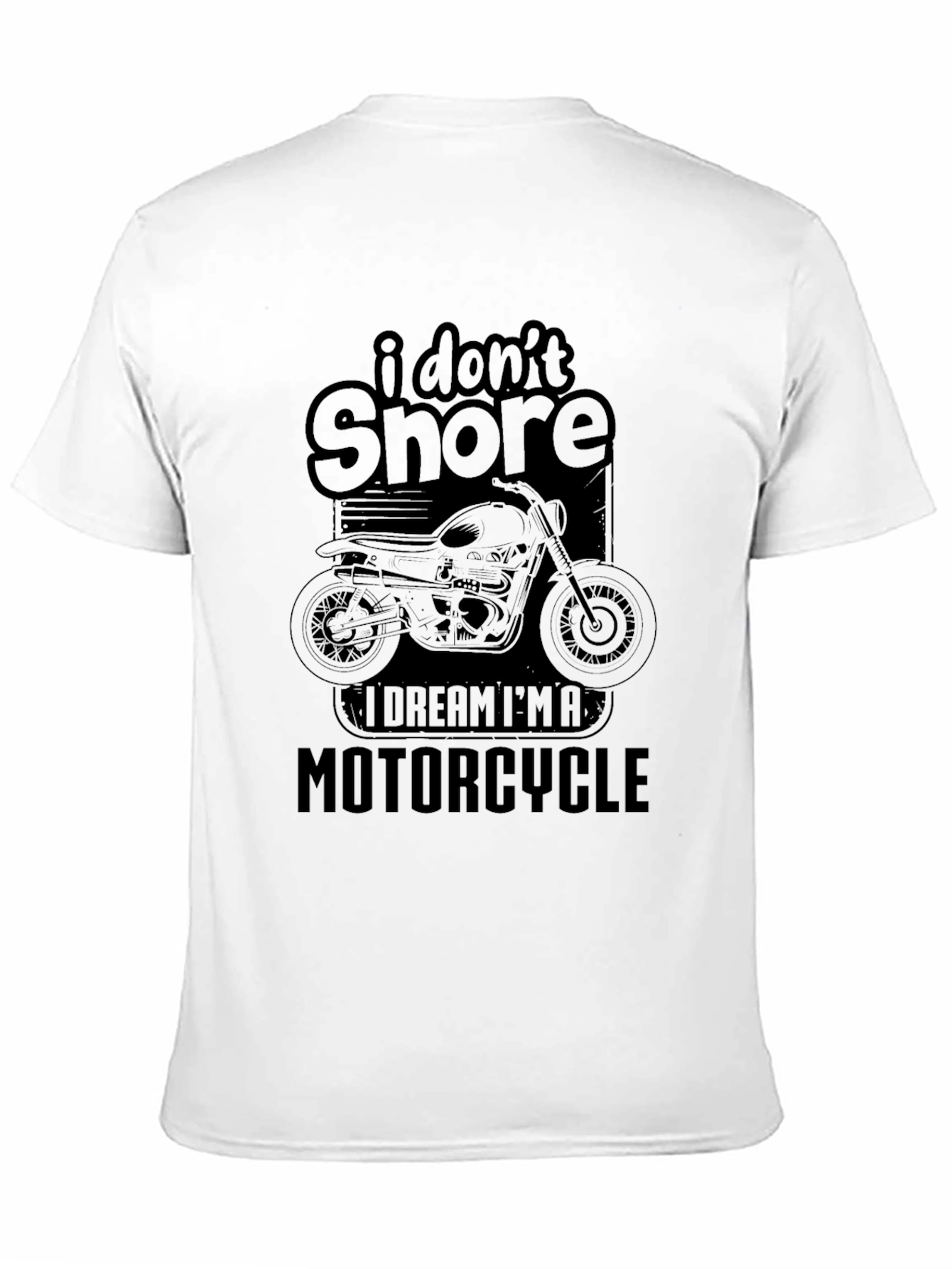 I Dont Snore Motorcycle T-Shirt