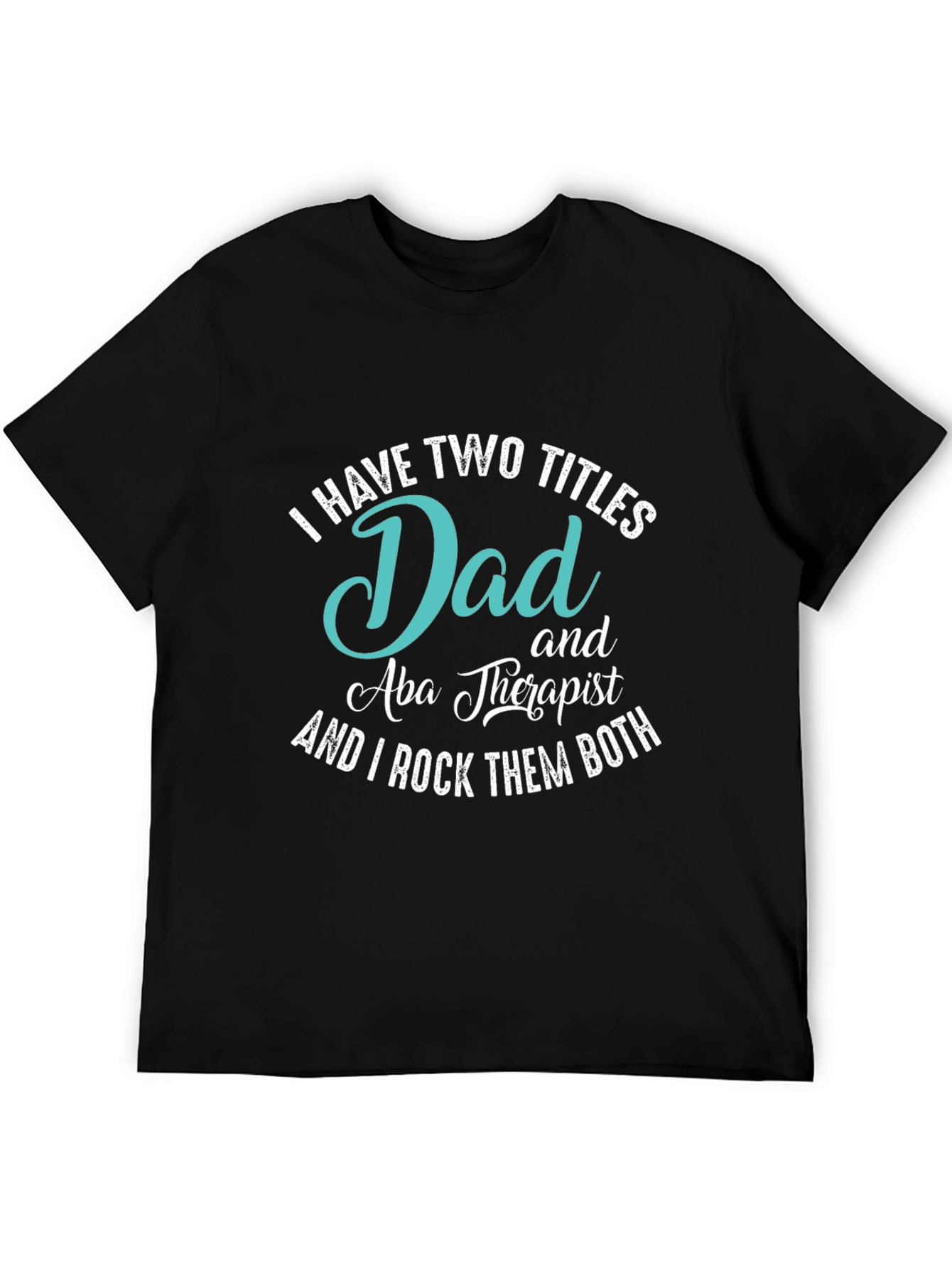 Dad and Aba Therapist T-Shirt