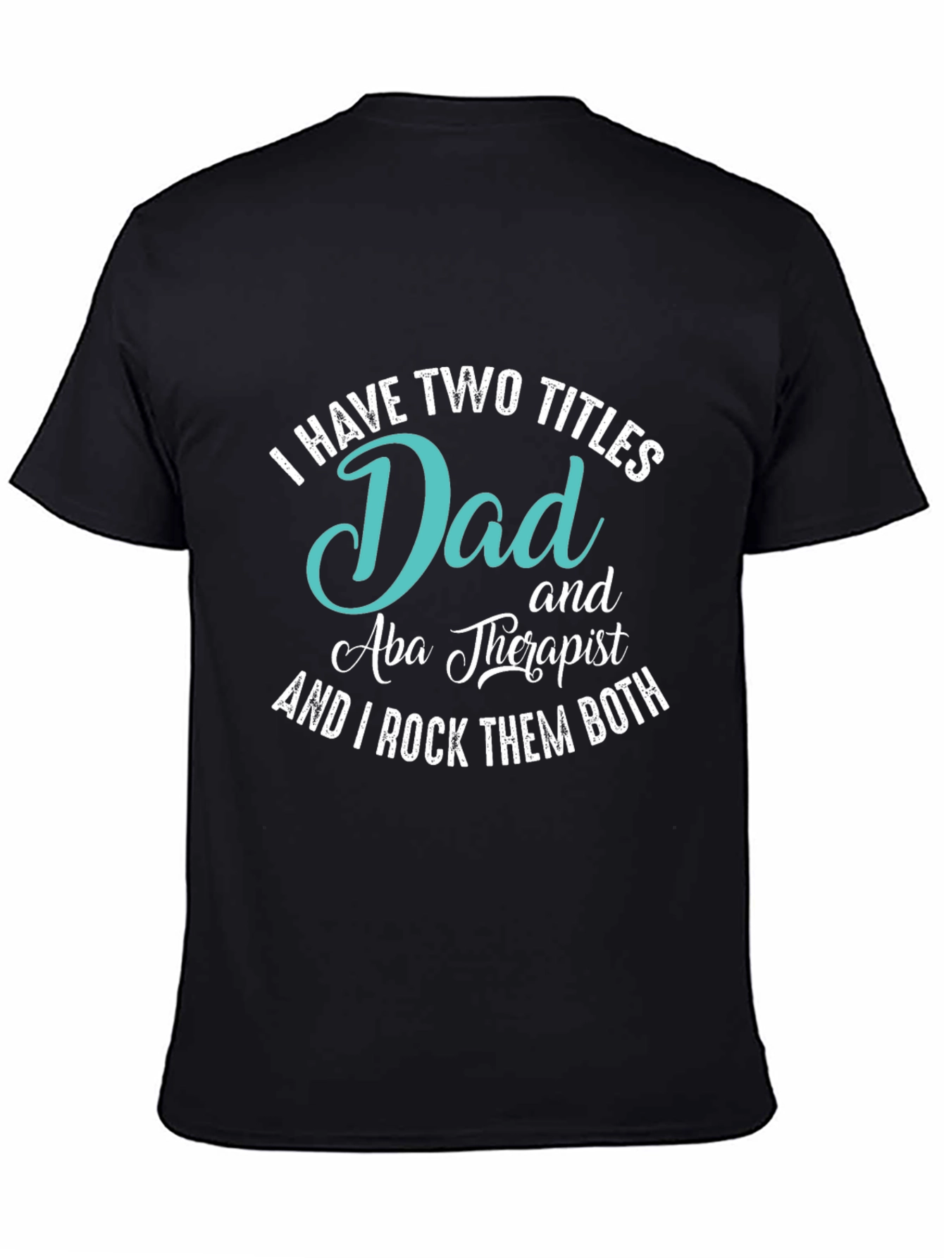 Dad and Aba Therapist T-Shirt