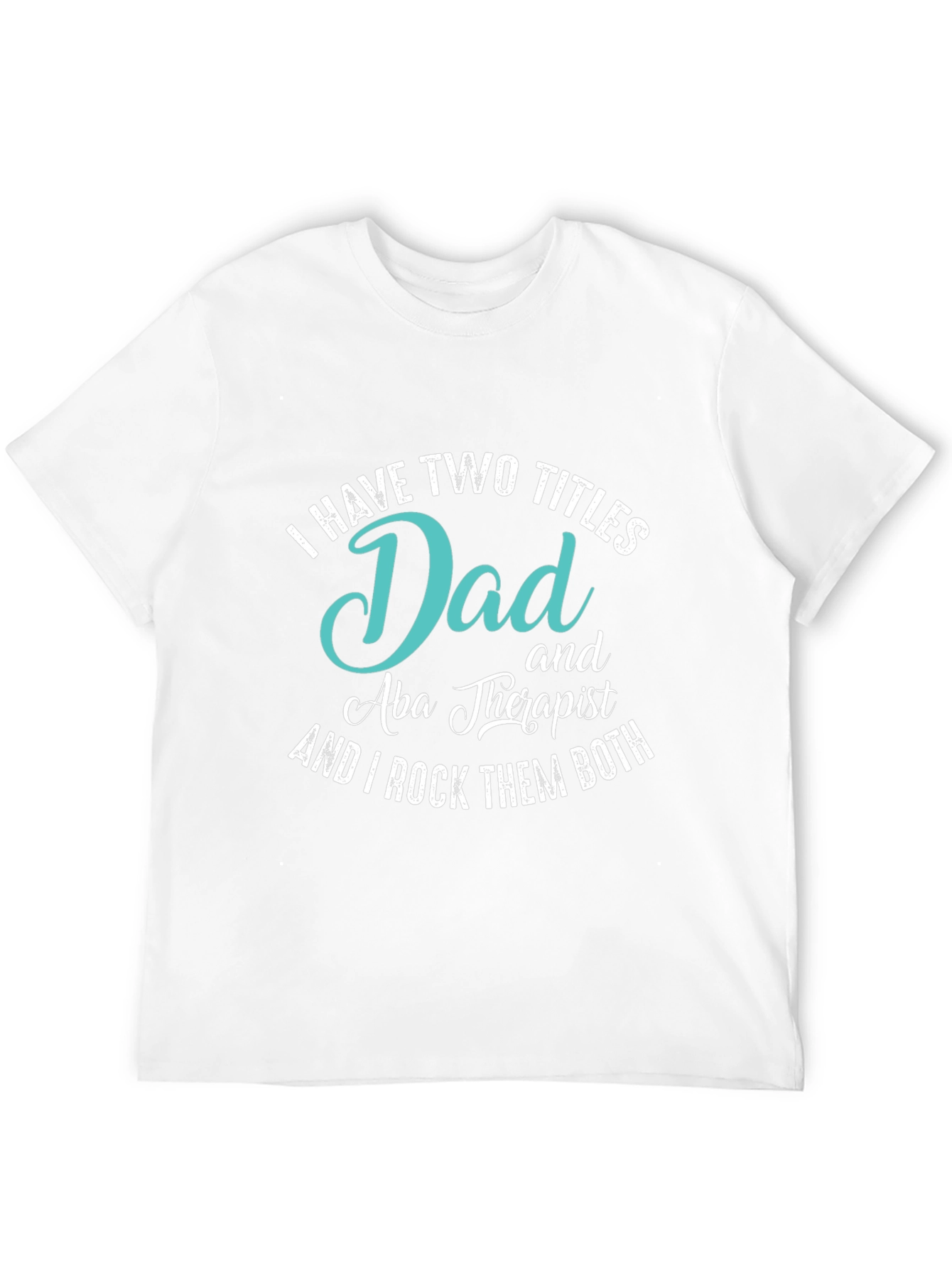Dad and Aba Therapist T-Shirt