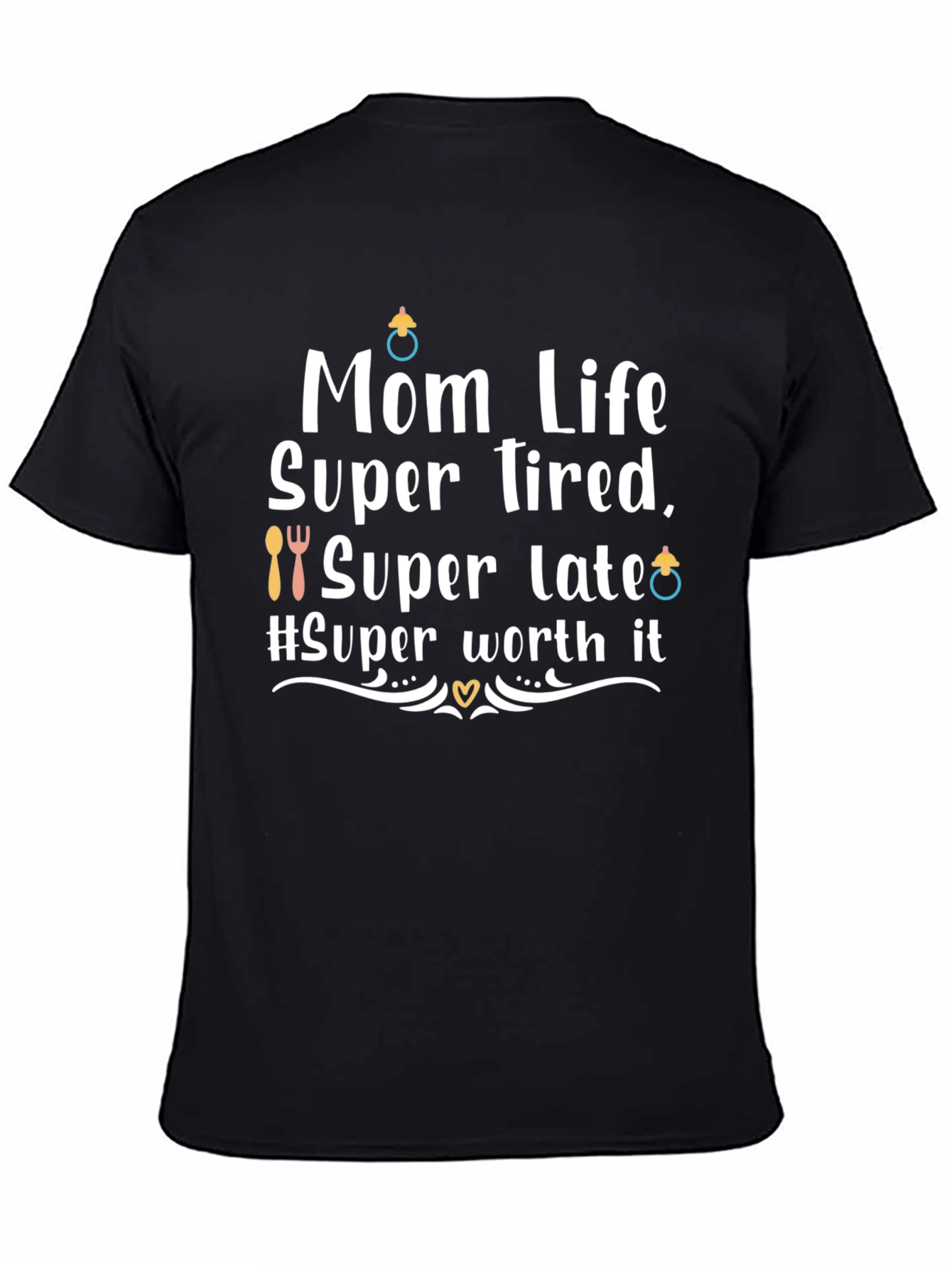 Mom Life Super Tired T-Shirt