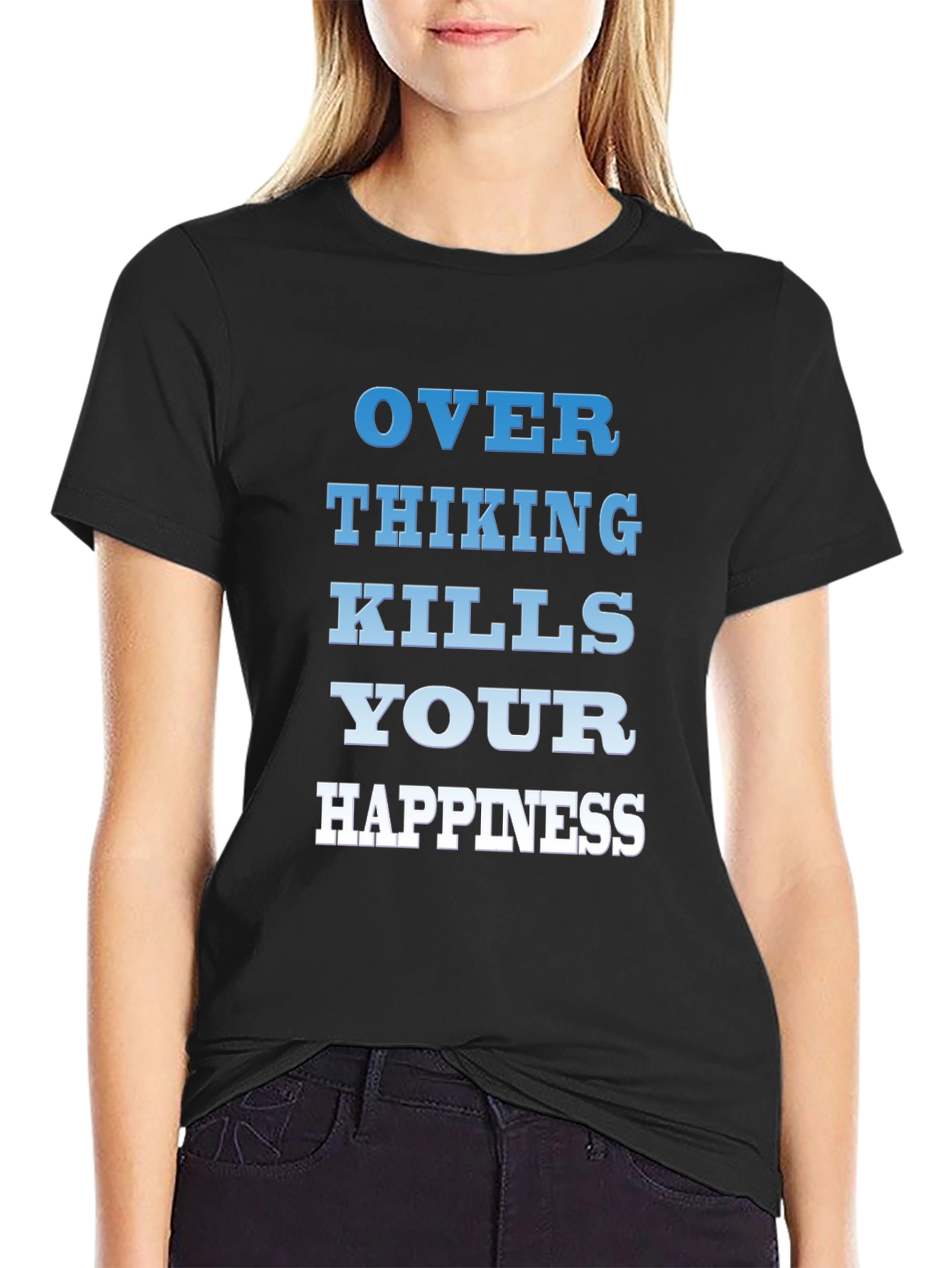 Overthinking Kills Happiness T-Shirt