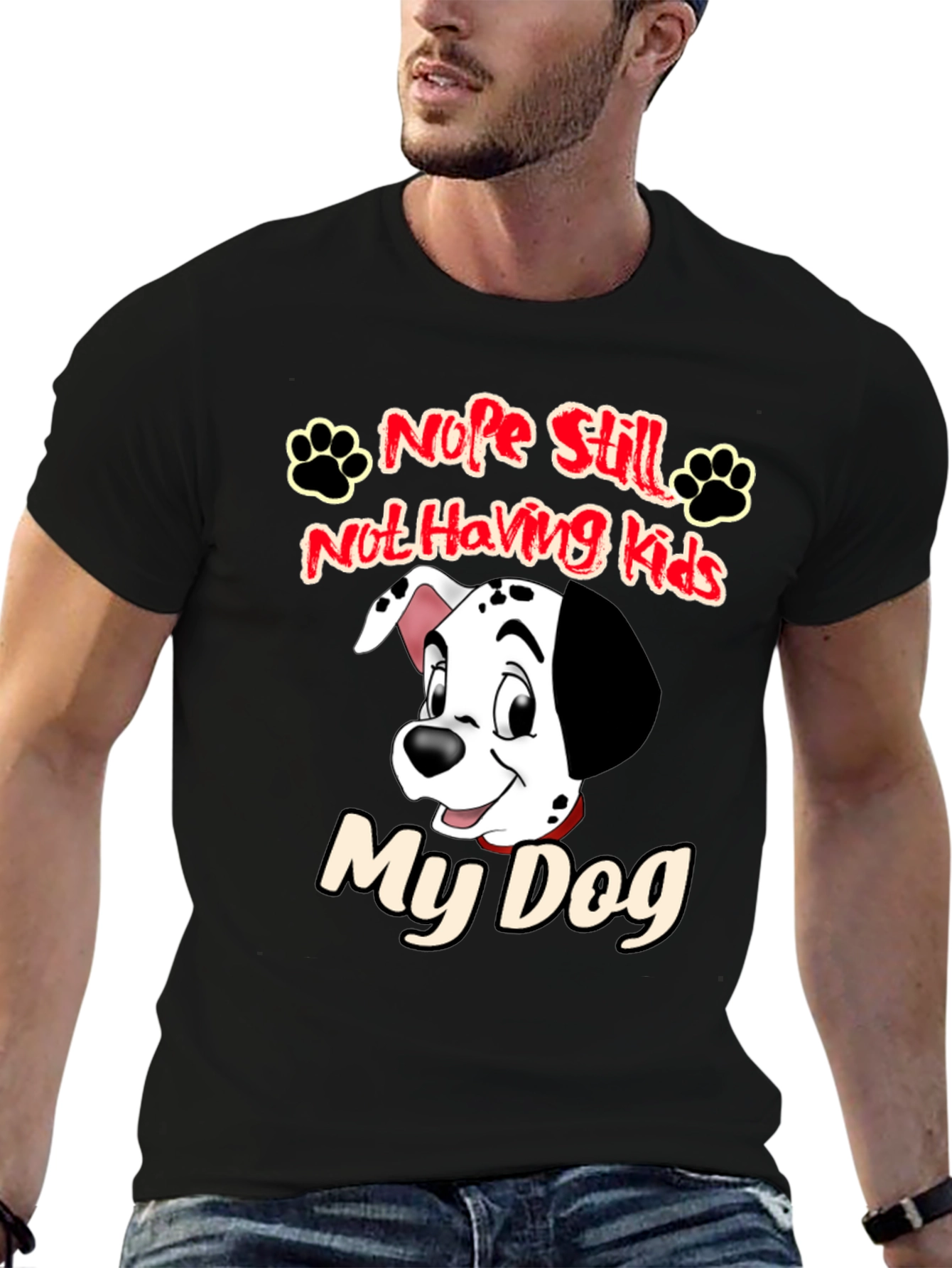 Nope Still Not Having Kids My Dog Black T-Shirt