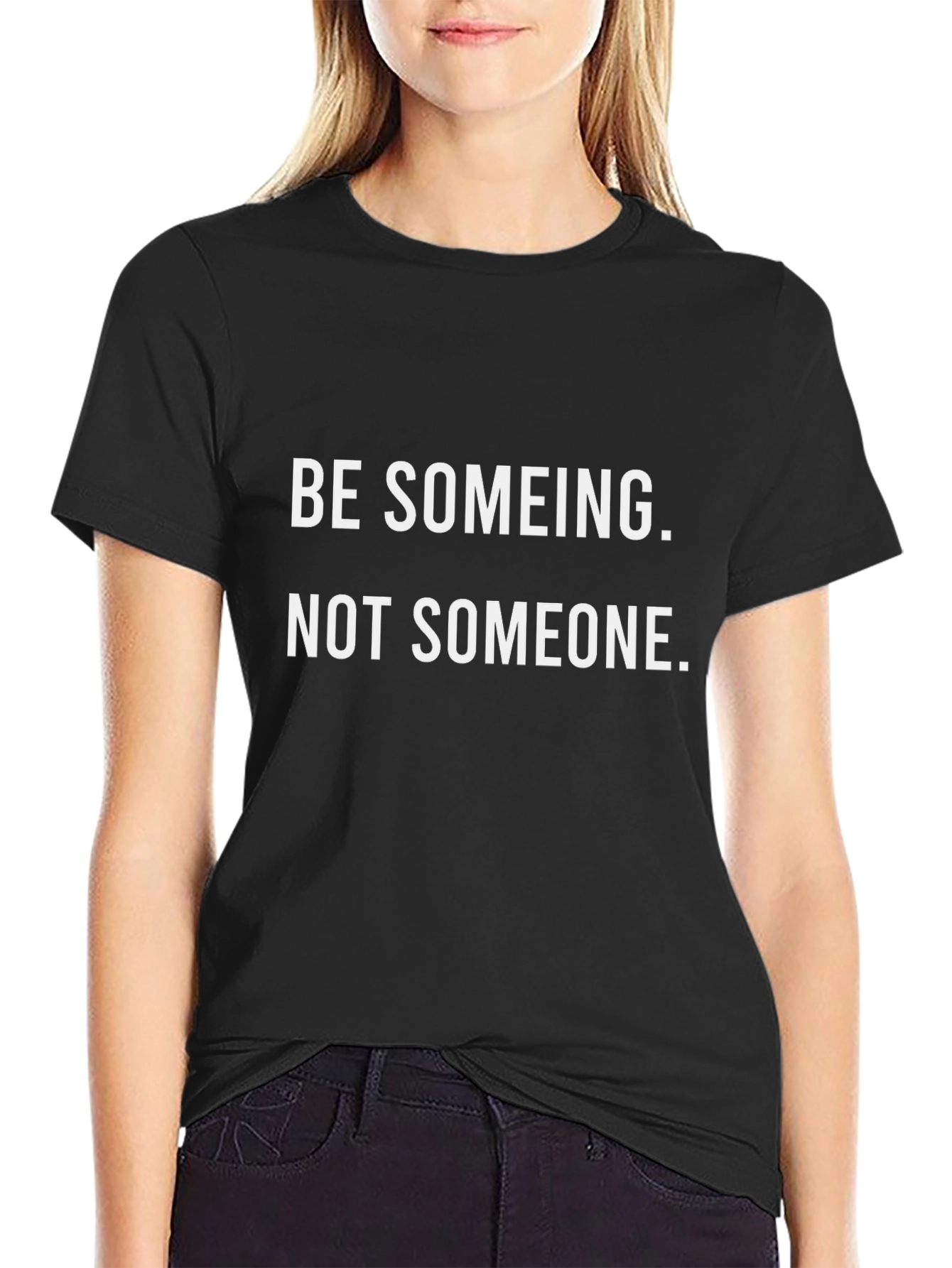 Be Someing Graphic Tee - Inspiring Black T-Shirt