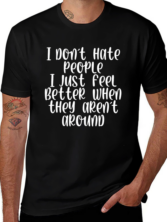 Funny Sarcastic T-Shirt - I Dont Hate People