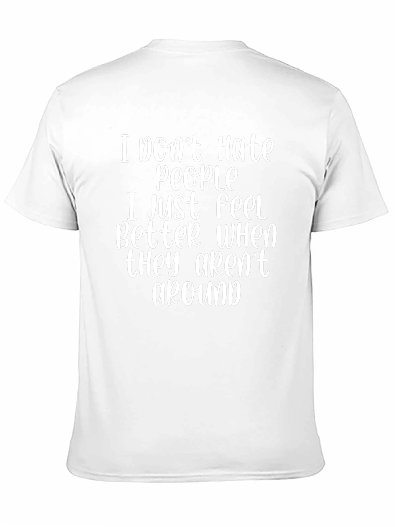 Funny Sarcastic T-Shirt - I Dont Hate People