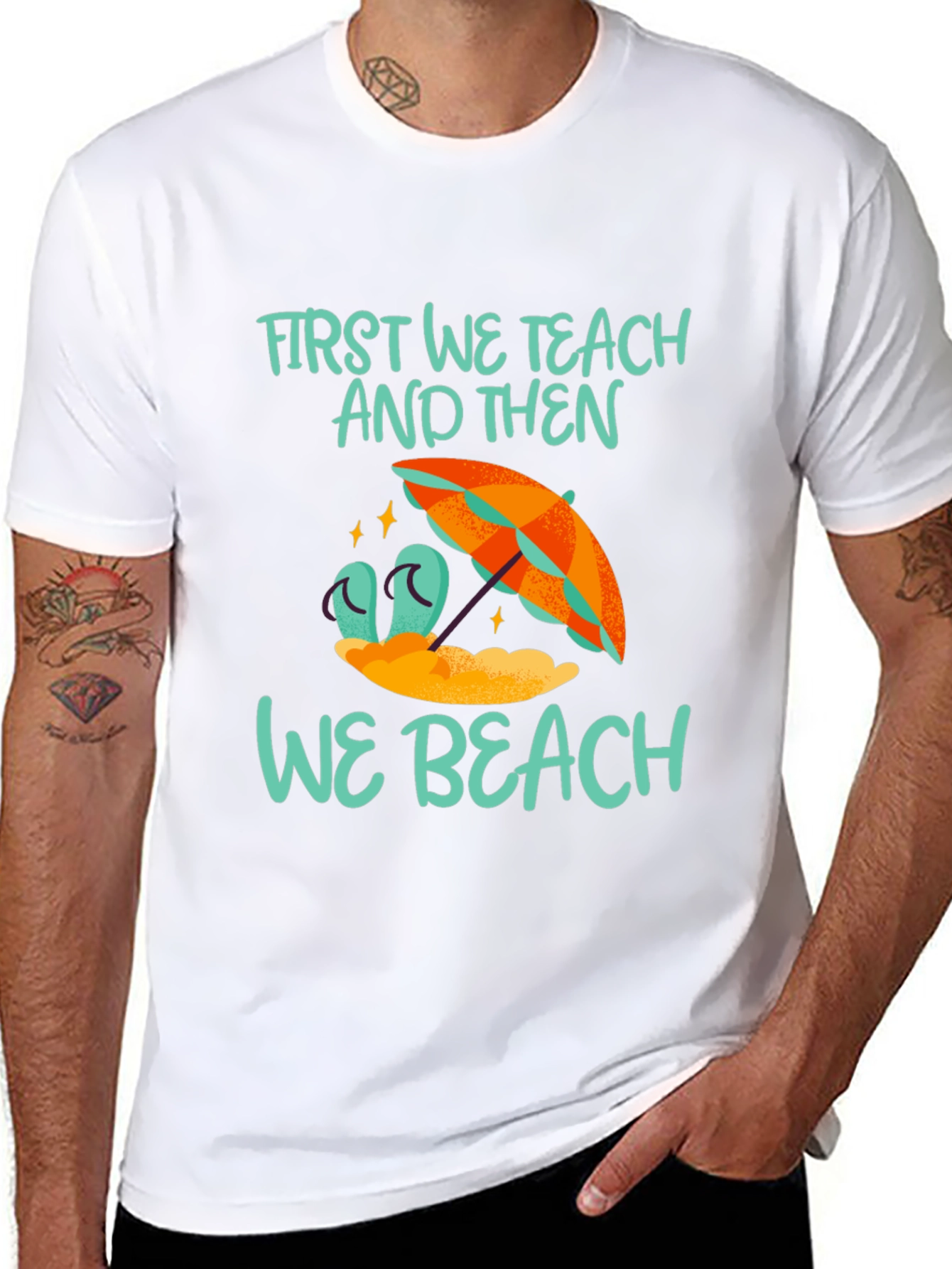 First We Teach And Then We Beach T-Shirt