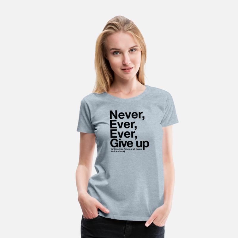Never Give Up, Unless . . .