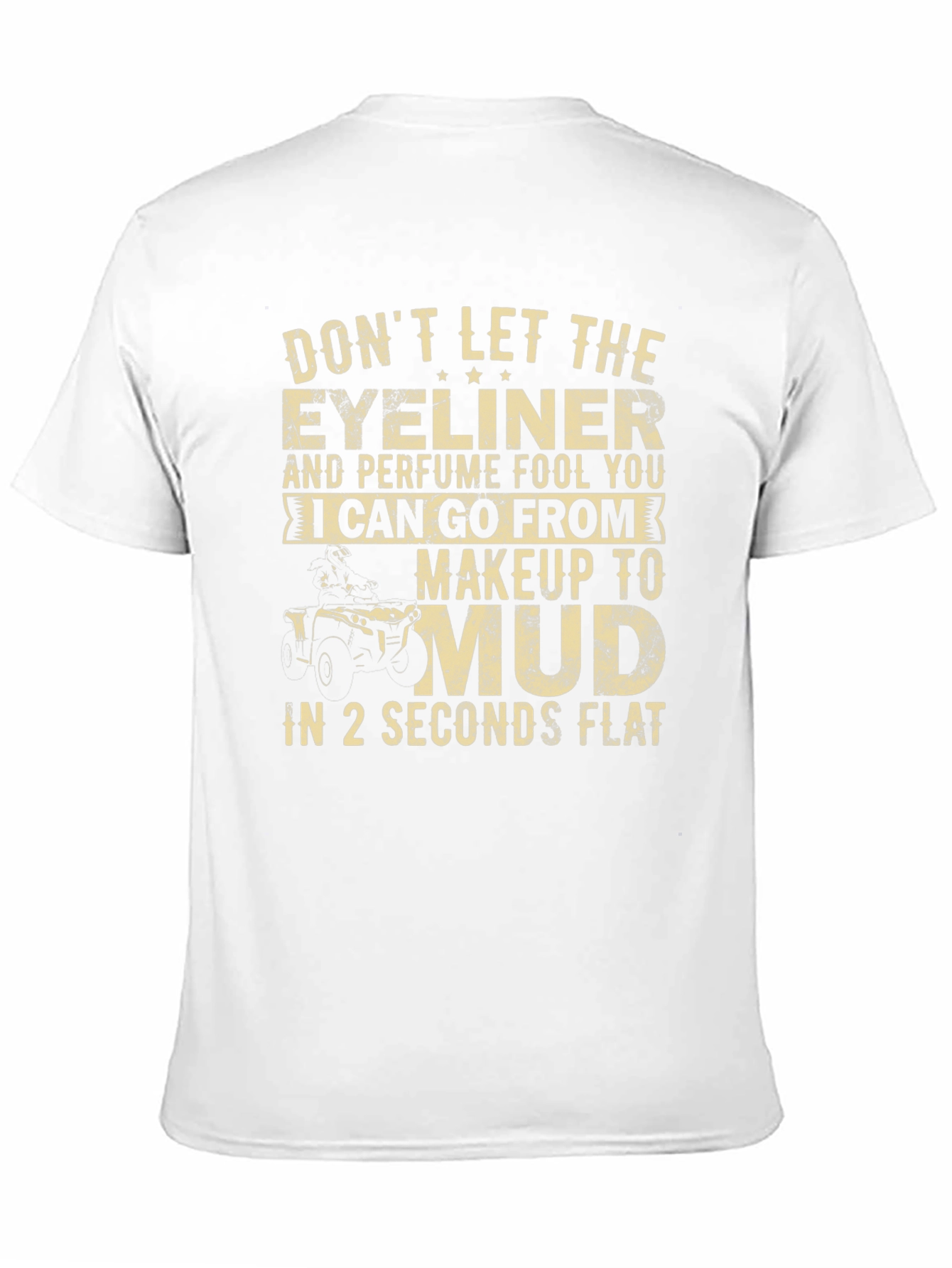 Makeup to Mud T-Shirt - Funny Off-Roading Tee